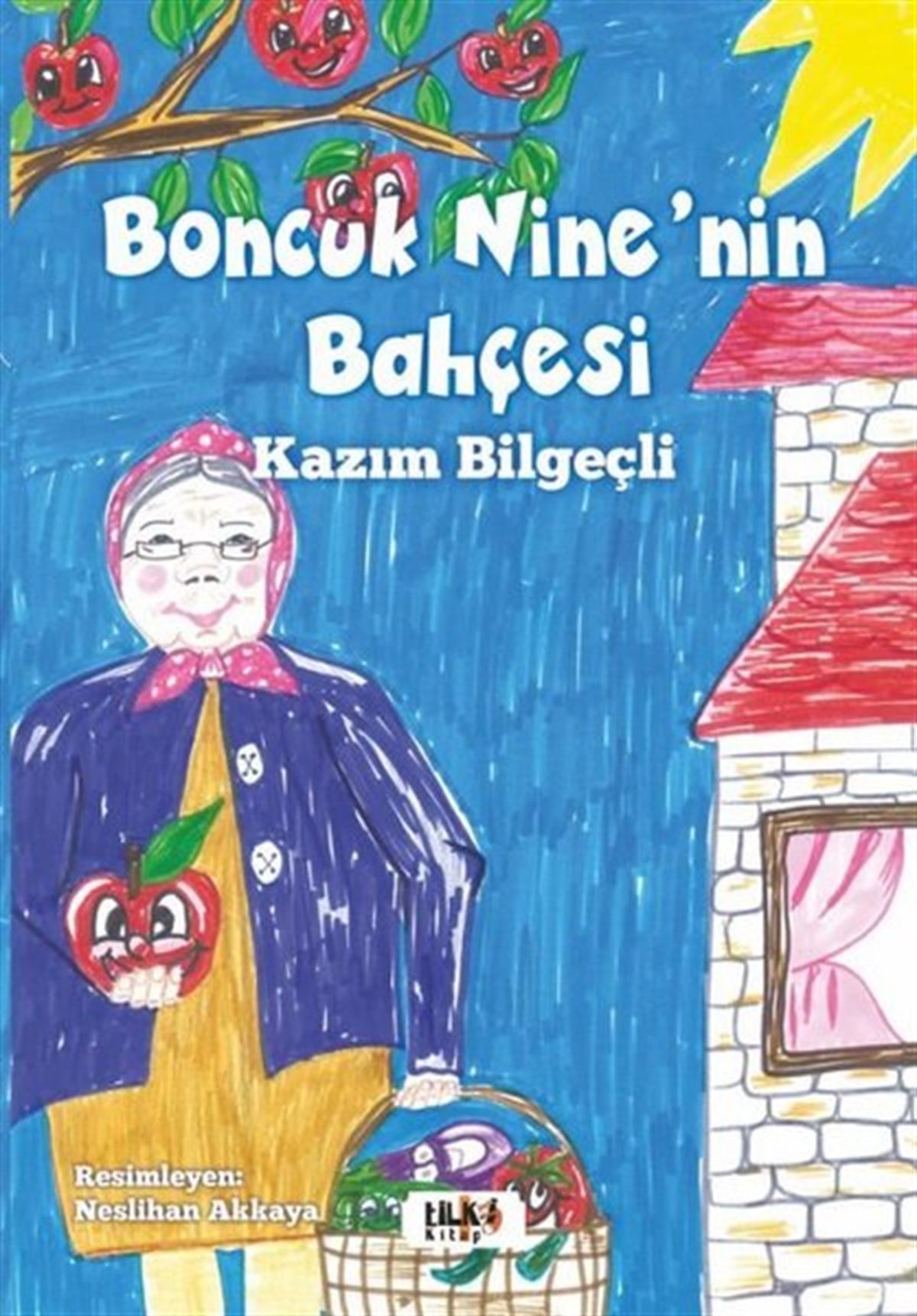 Kazım BilgeçliEgitim Etkinlik KitaplariBoncuk Nine'nin Bahçesi