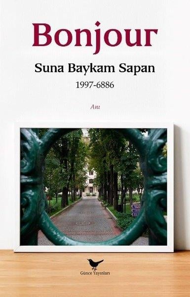Suna Baykam SapanAnı & Mektup & Günlük KitaplarıBonjour 1997 - 6886