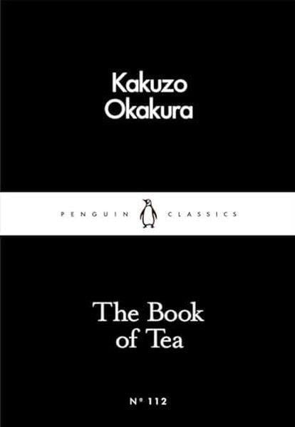 Kakuzo OkakuraPhilosophy FictionBook of Tea (Penguin Little Black Classics)