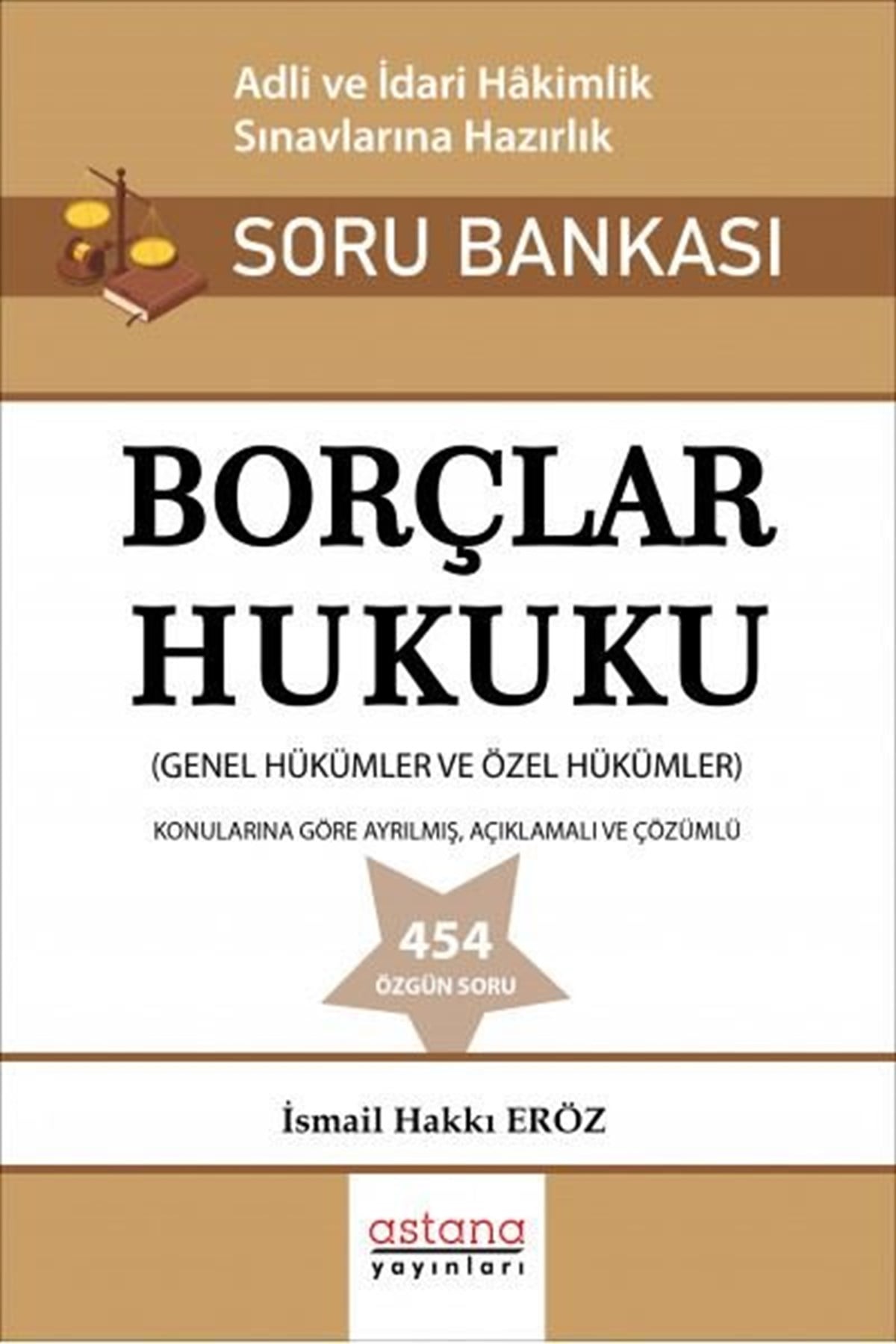 İsmail Hakkı ErözHukuk Üzerine KitaplarBorçlar Hukuku - Adli ve İdari Hakimlik Sınavı Soru Bankası
