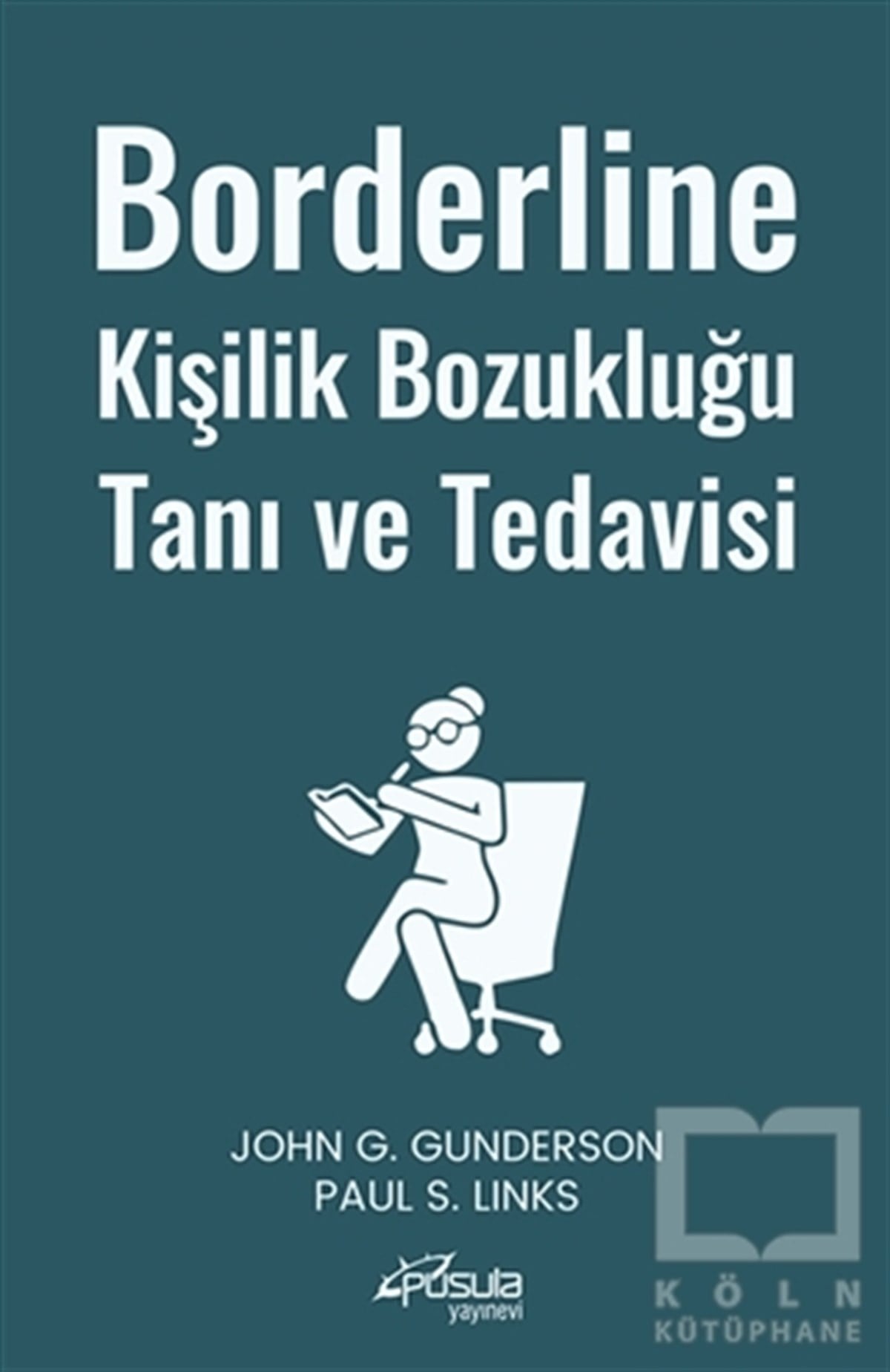 John G. GundersonGenel PsikolojiBorderline Kişilik Bozukluğu Tanı ve Tedavisi