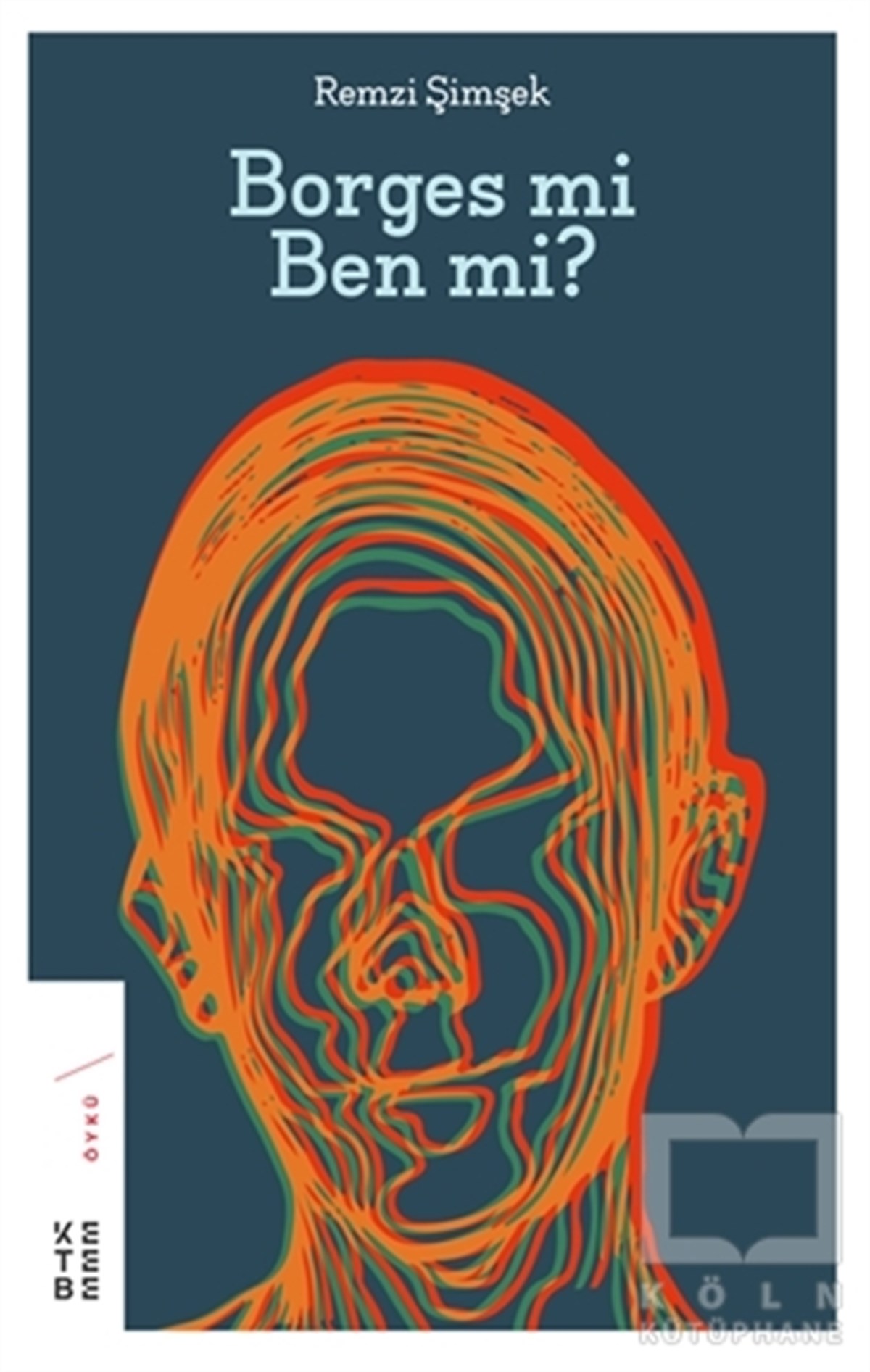 Remzi ŞimşekÖyküBorges mi Ben mi?