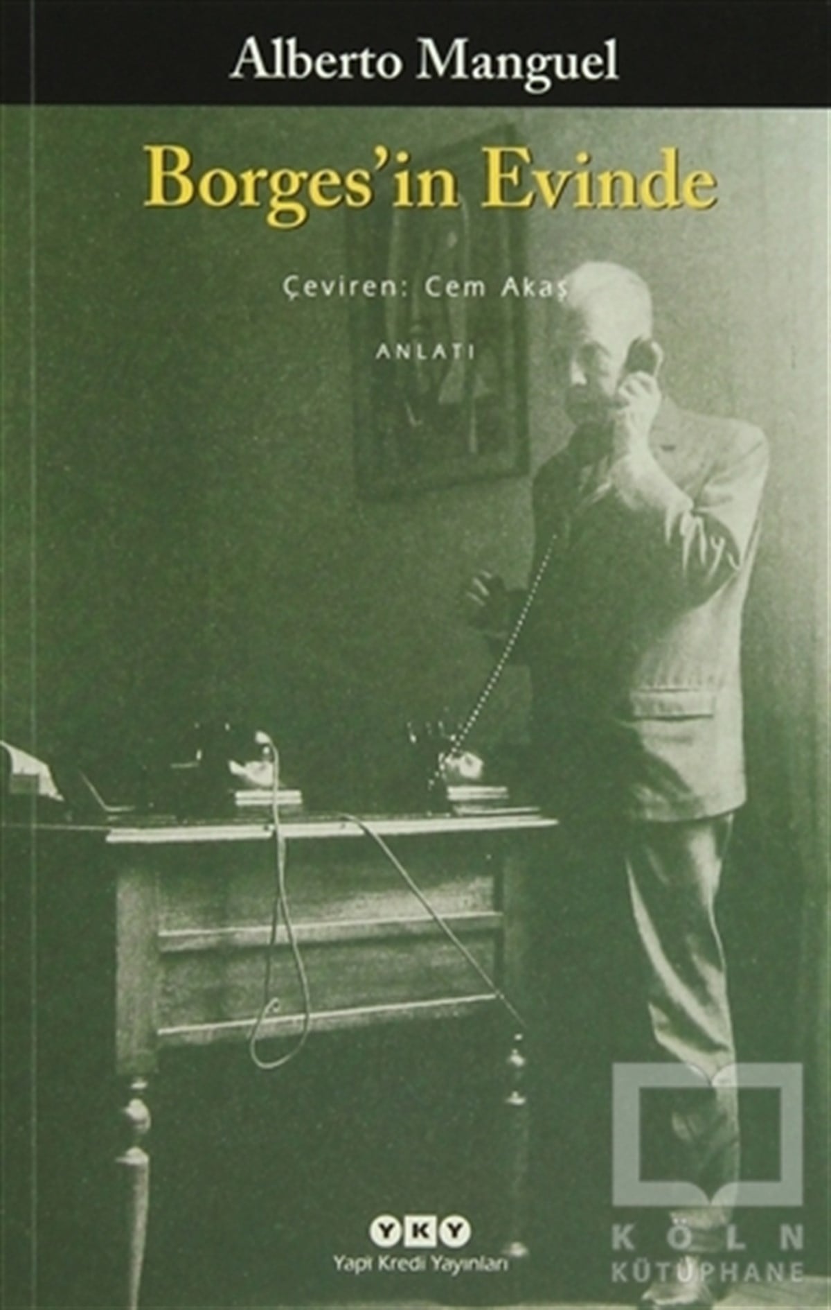 Alberto ManguelAnı & Mektup & Günlük KitaplarıBorges’in Evinde