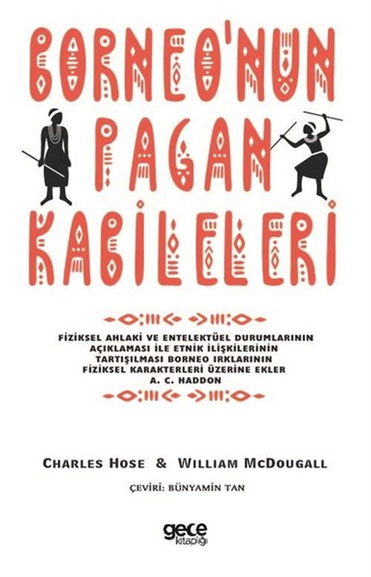 Charles HoseEtnolojiBorneo'nun Pagan Kabileleri
