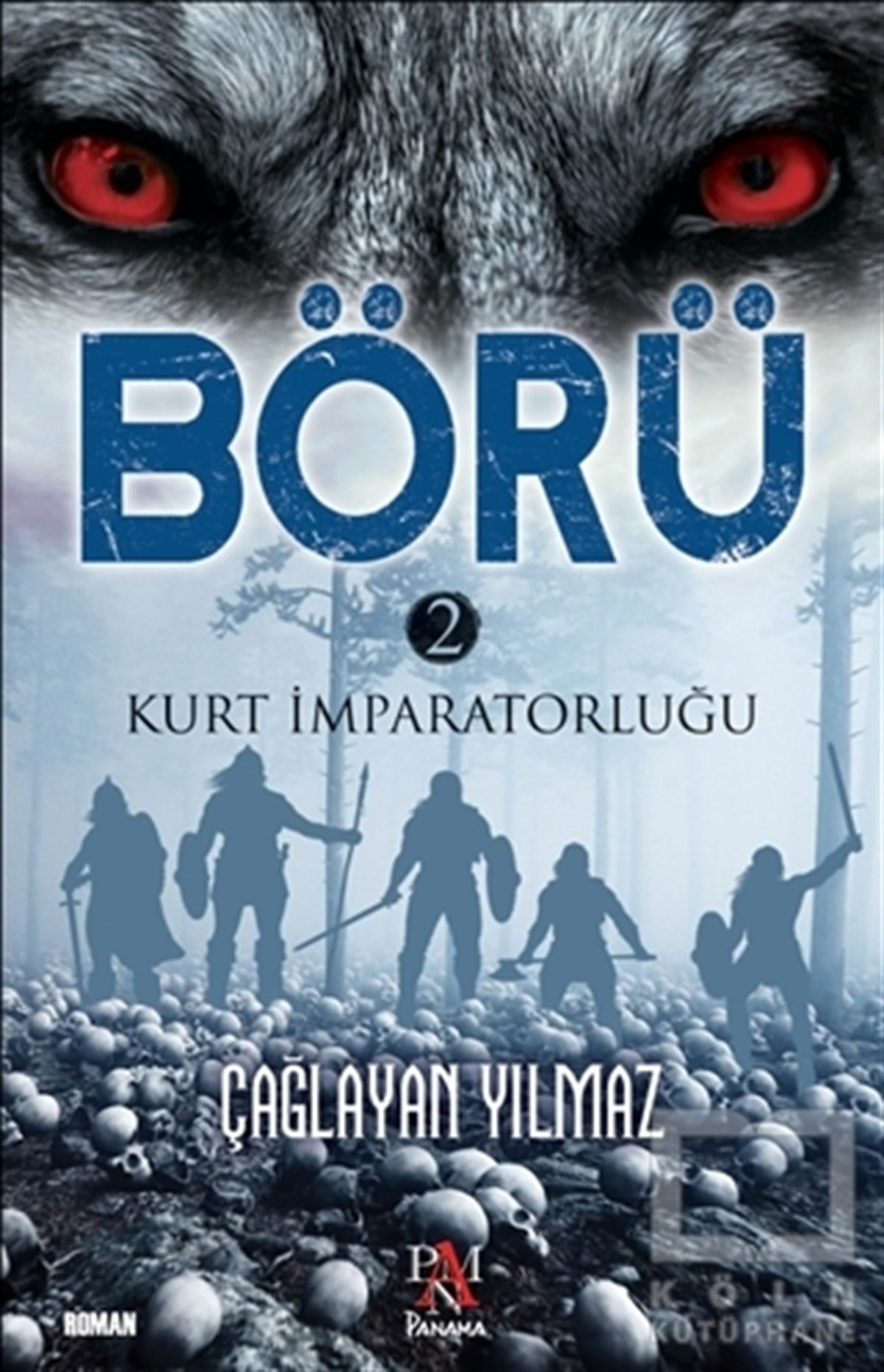 Çağlayan YılmazRomanBörü 2 - Kurt İmparatorluğu