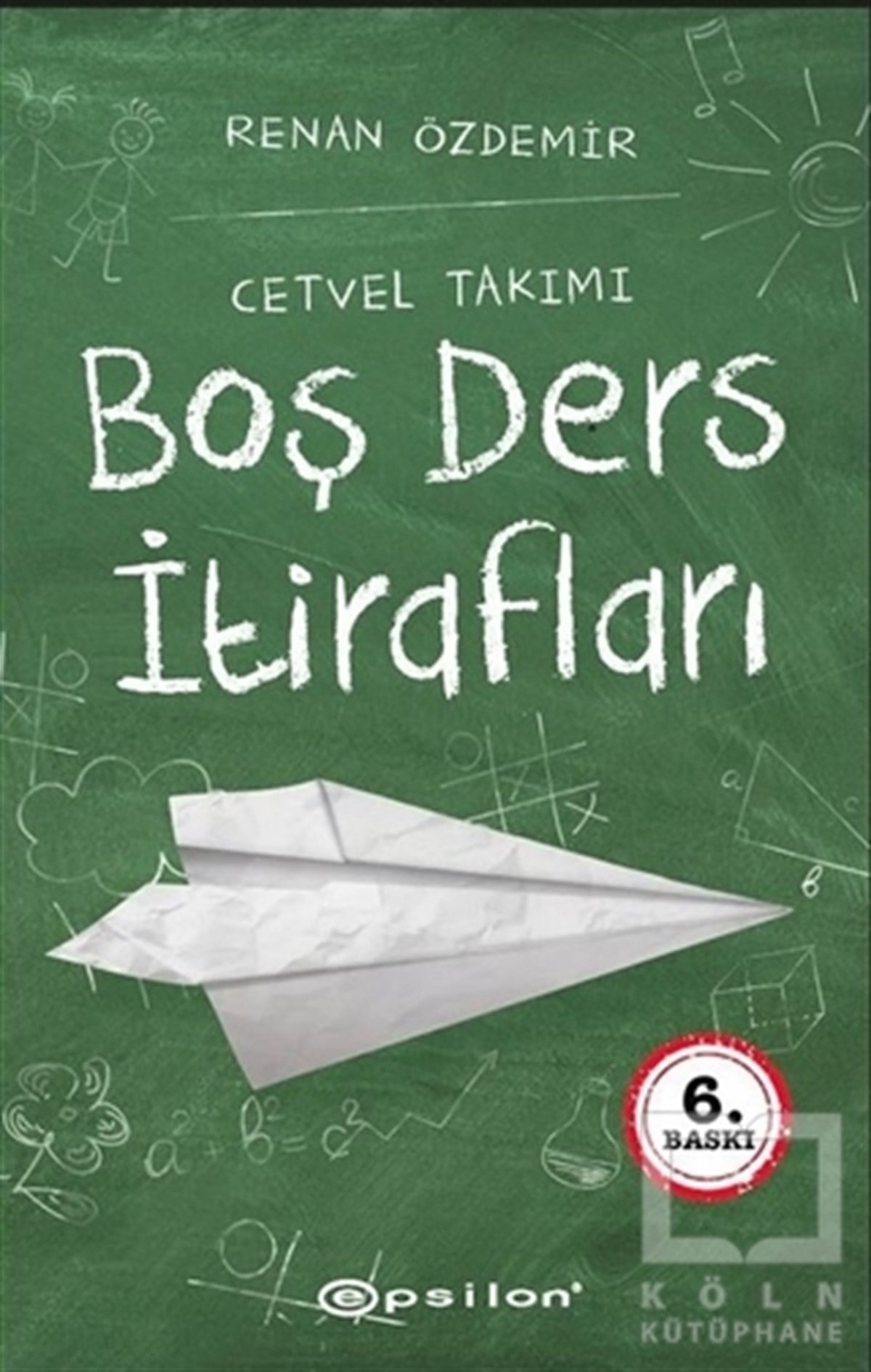 Renan ÖzdemirÇocuk RomanlarıBoş Ders İtirafları
