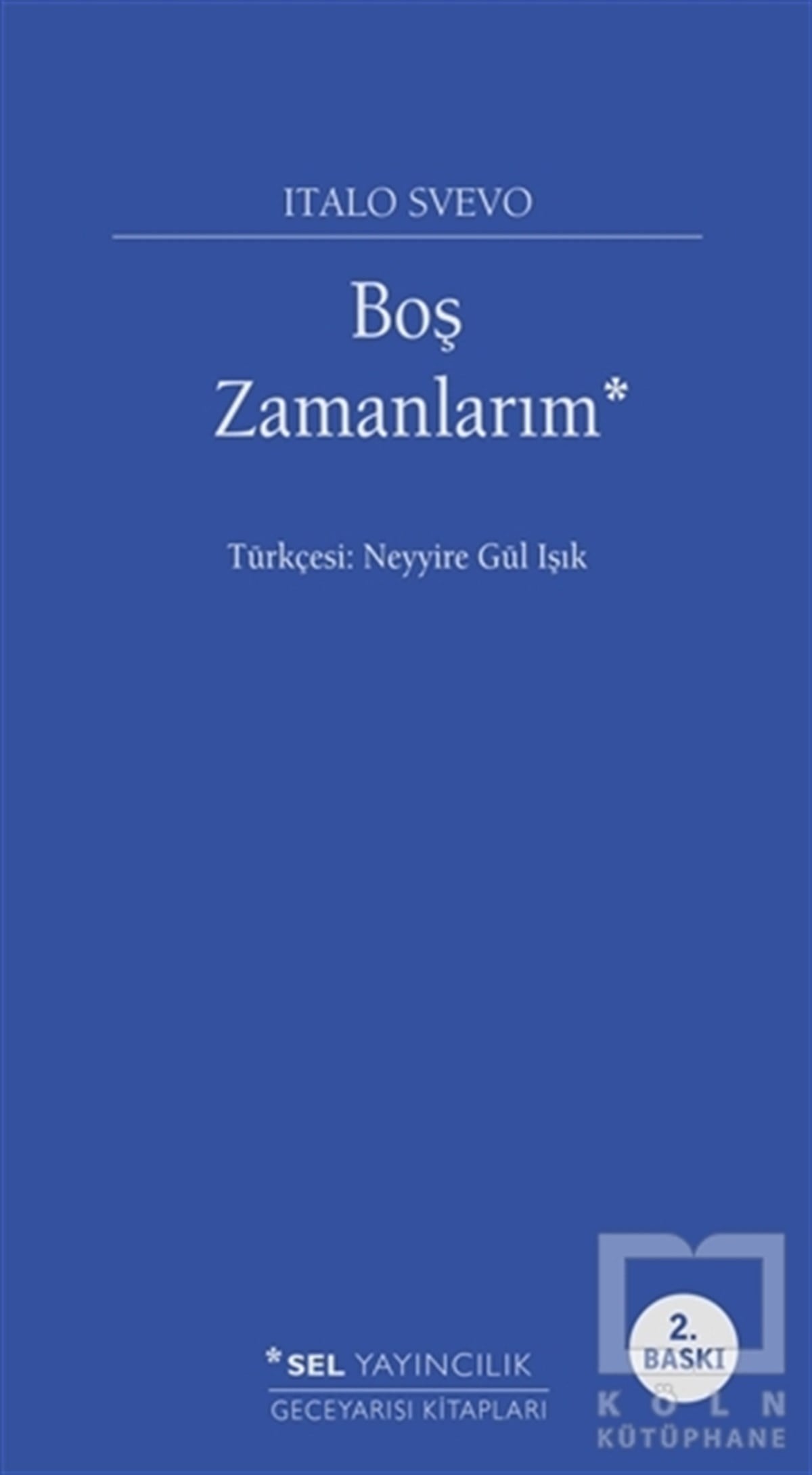 Italo SvevoAnlatıBoş Zamanlarım
