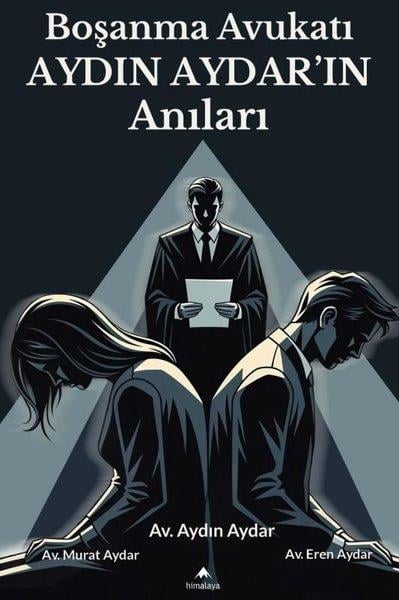 Aydın AydarAnı & Mektup & Günlük KitaplarıBoşanma Avukatı Aydın Aydar'ın Anıları