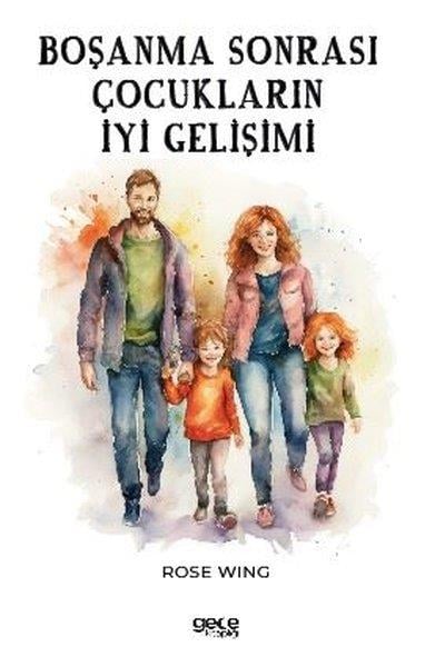 Rose WingAile - ÇocukBoşanma Sonrası Çocukların İyi Gelişimi