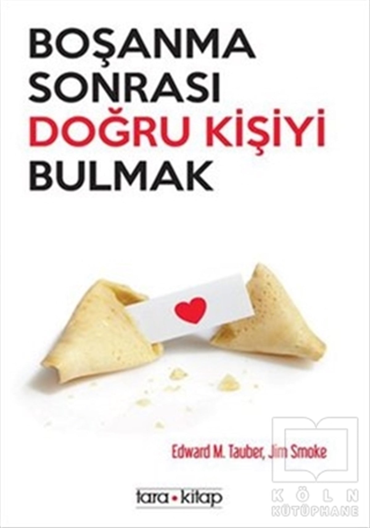 Edward M. TauberKişisel GelişimBoşanma Sonrası Doğru Kişiyi Bulmak