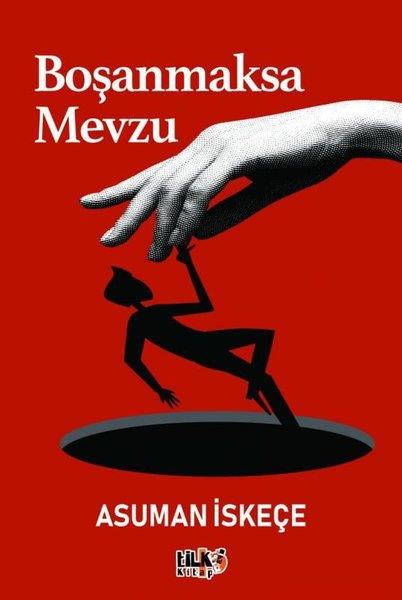 Asuman İskeçeKadın - Erkek İlişkileri KitaplarıBoşanmaksa Mevzu