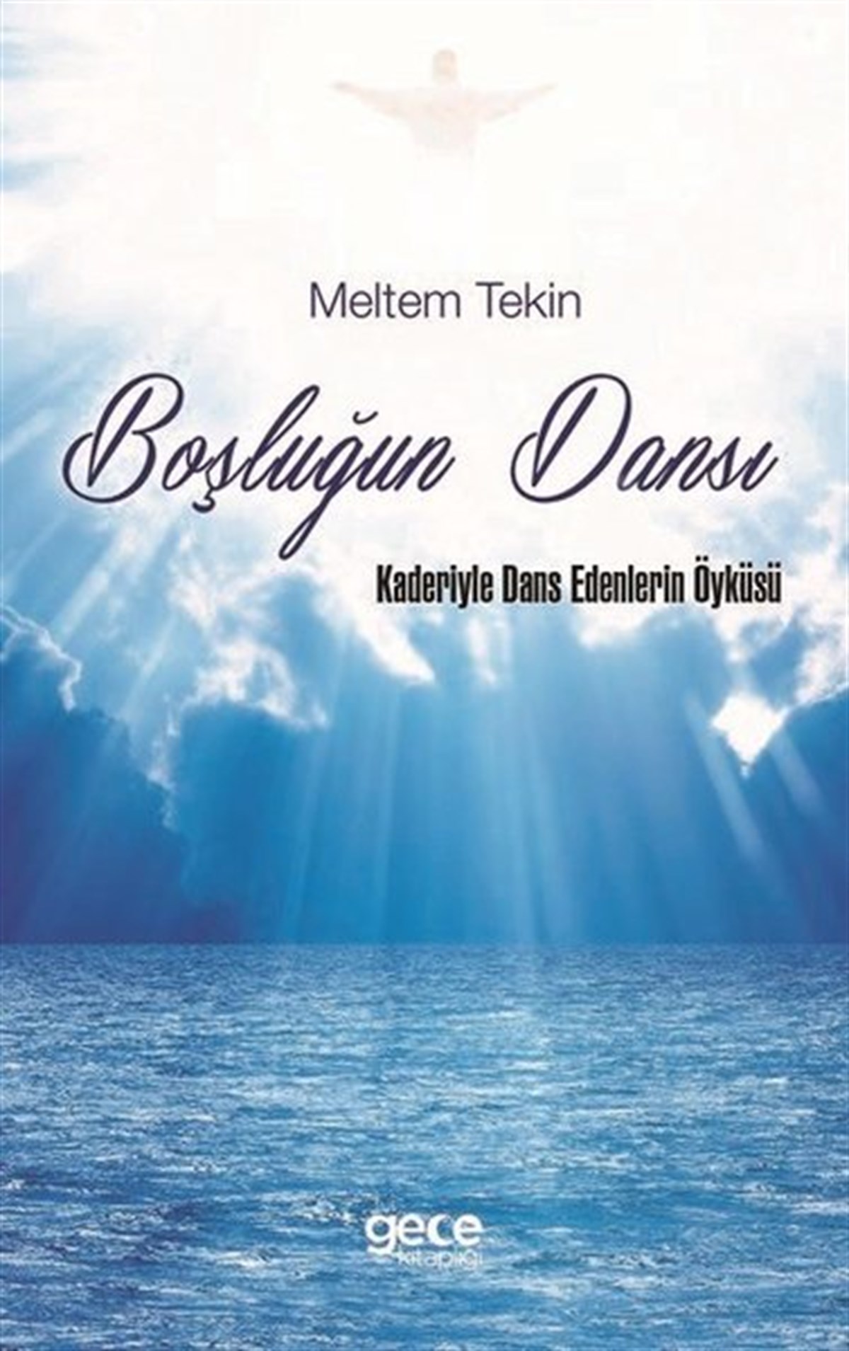 Meltem TekinTürkiye RomanBoşluğun Dansı