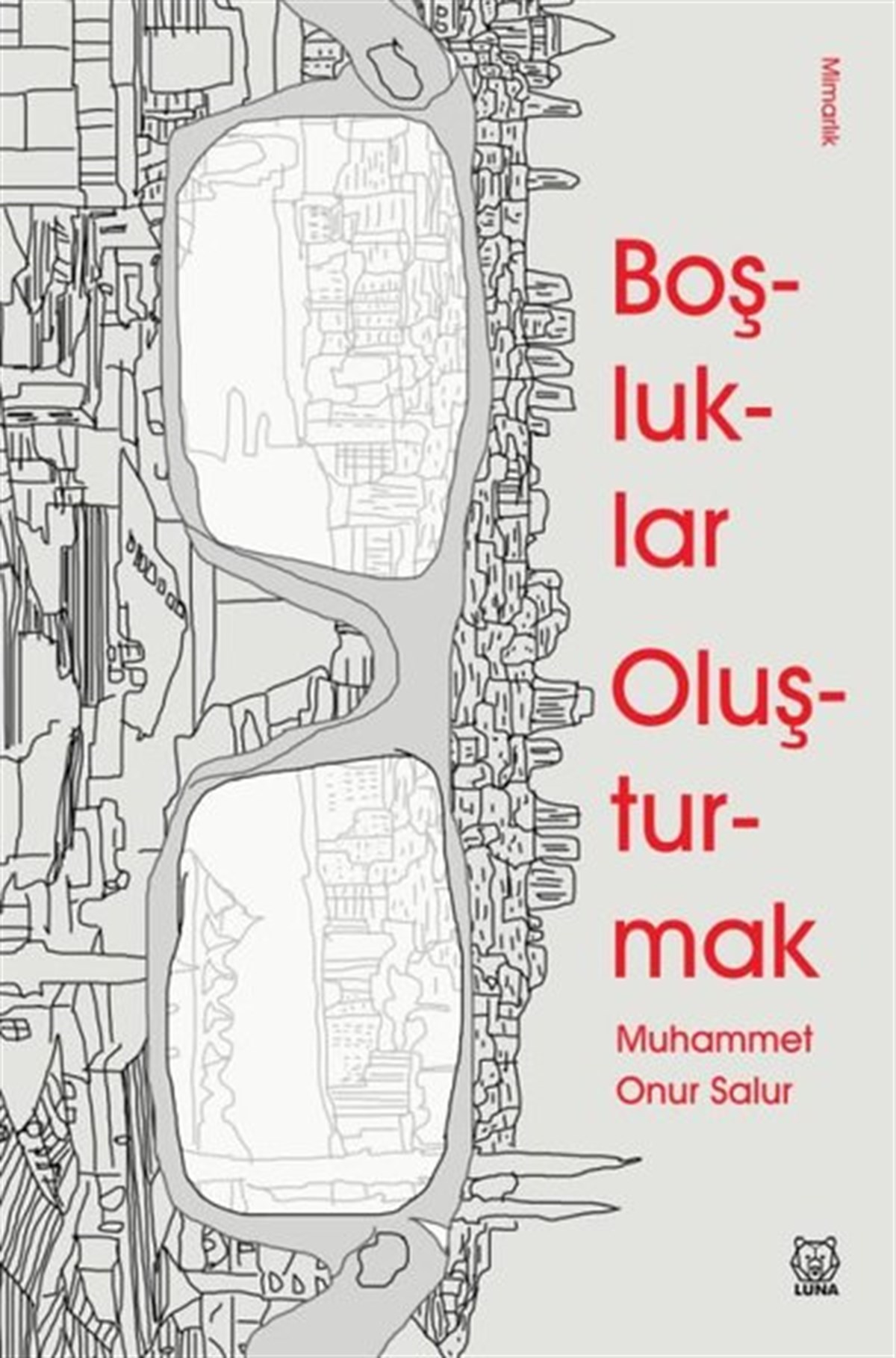 Muhammet Onur SalurMimarlık KitaplarıBoşluklar Oluşturmak