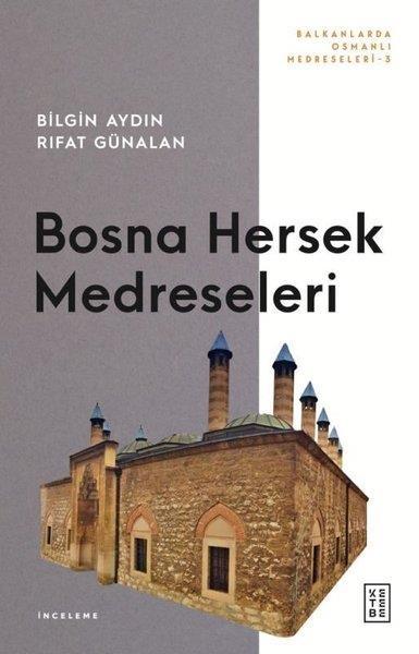 Bilgin AydınOsmanli TarihiBosna Hersek Medreseleri - Balkanlarda Osmanlı Medreseleri 3