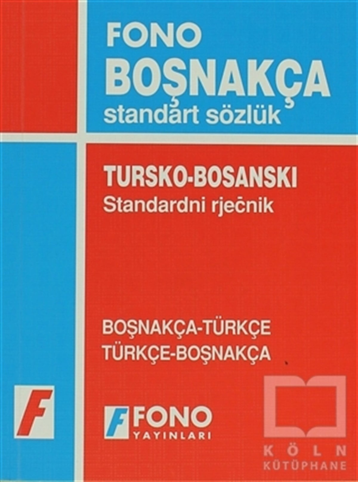 KolektifReferans - Kaynak KitapBoşnakça / Türkçe - Türkçe / Boşnakça Standart Sözlük