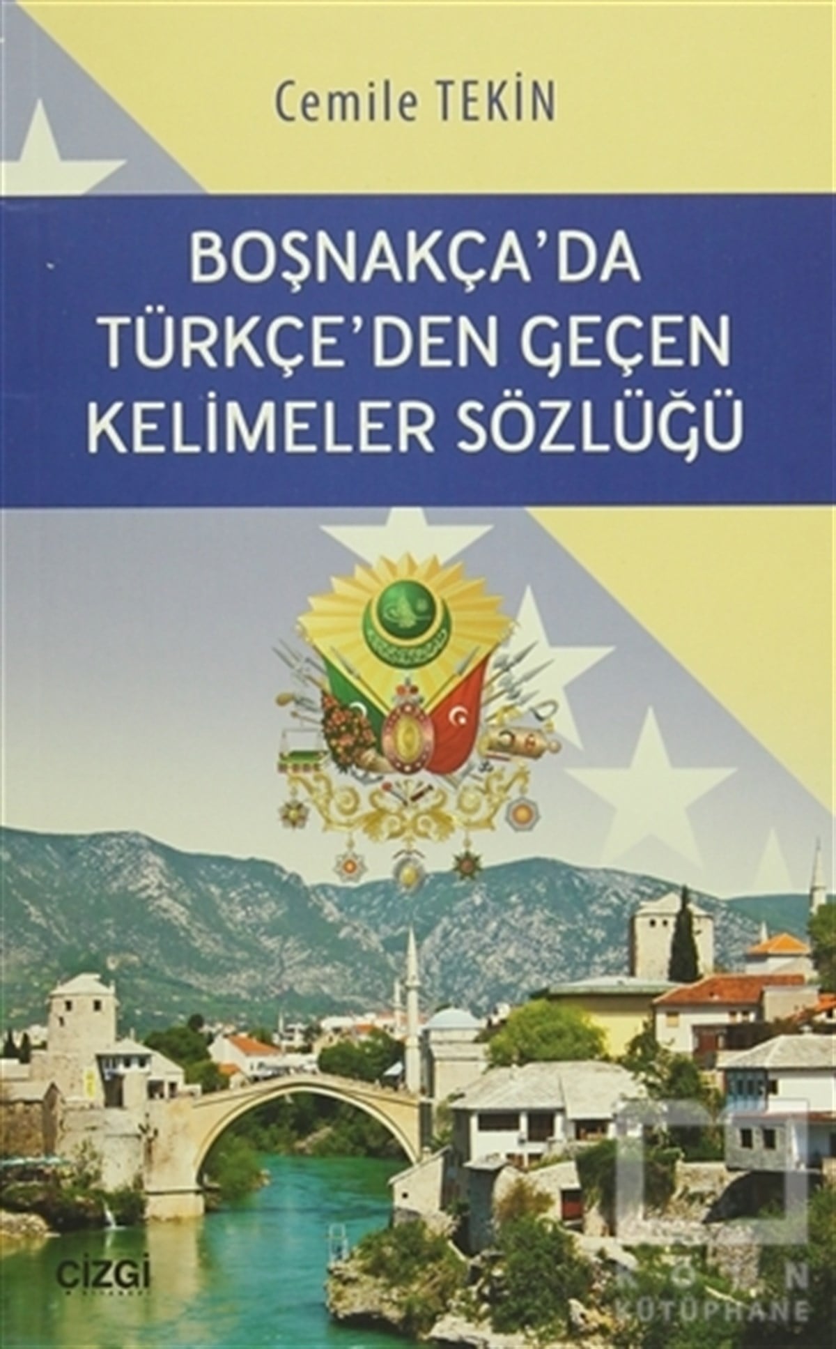 Cemile Haliloviç TekinSözlükler ve Konuşma KılavuzlarıBoşnakça'da Türkçe'den Geçen Kelimeler Sözlüğü