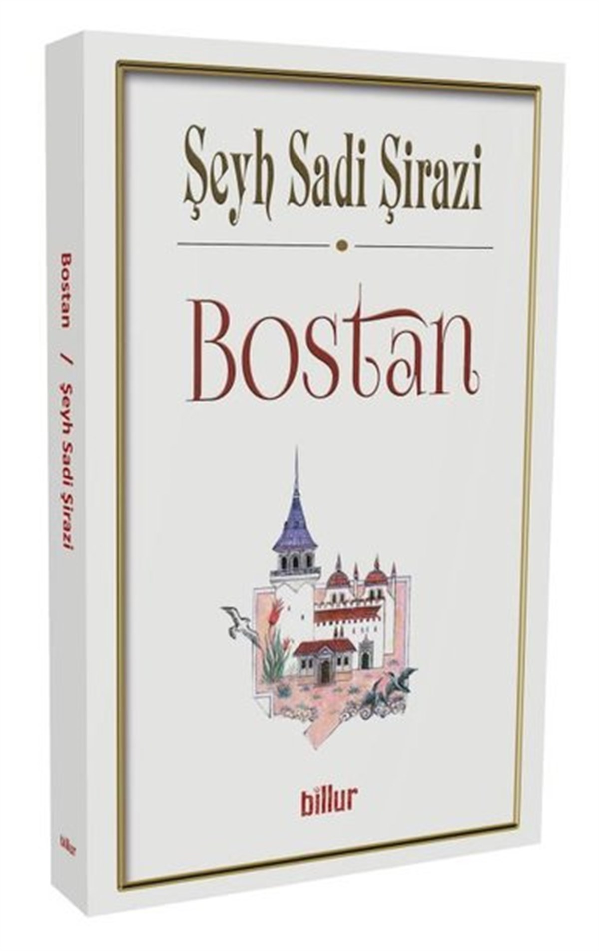 Şeyh Sadi ŞiraziDünya KlasikleriBostan-Şark Klasikleri