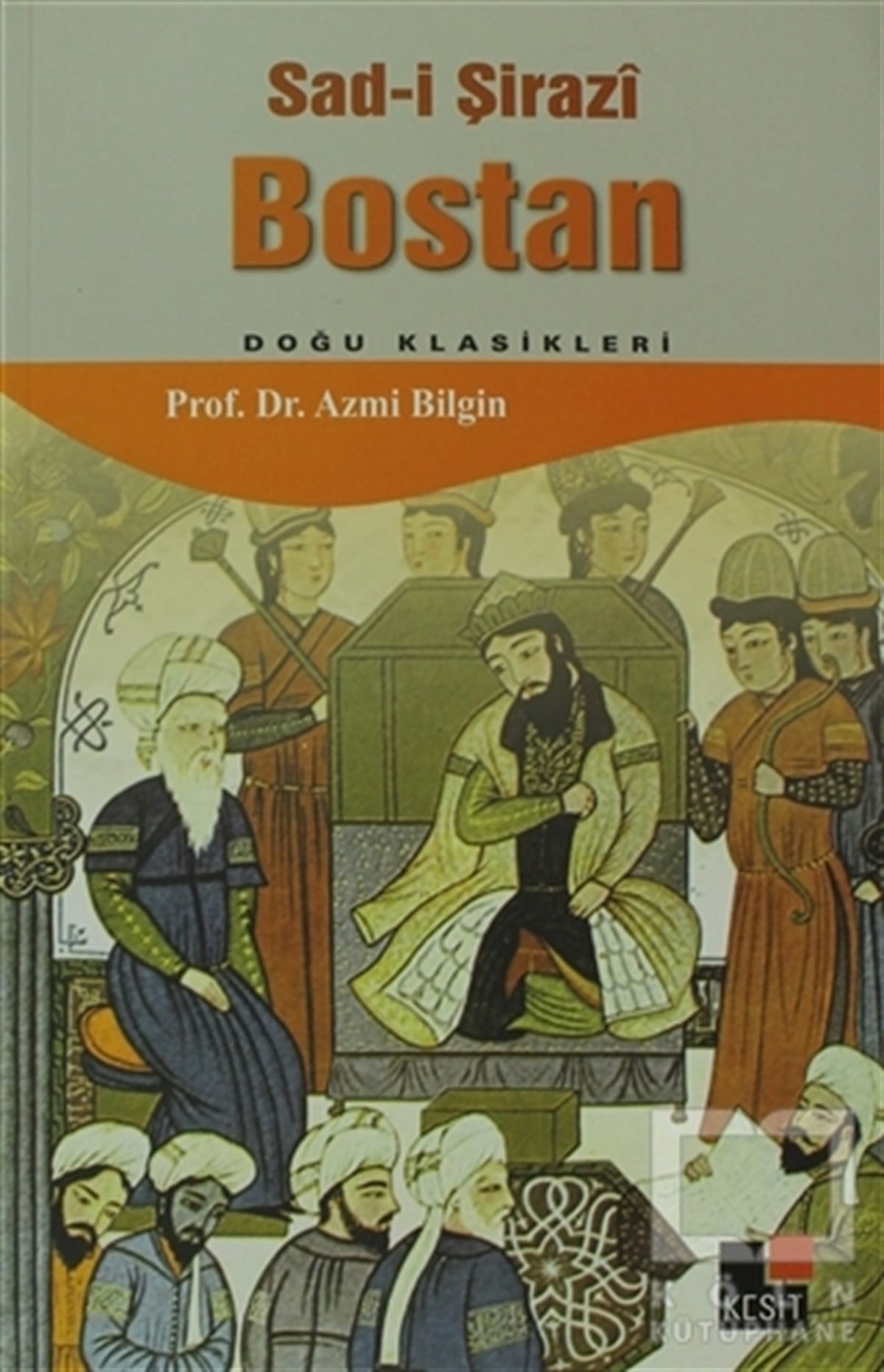 Şeyh Sadii ŞiraziDivan Edebiyatı - Halk EdebiyatıBostan