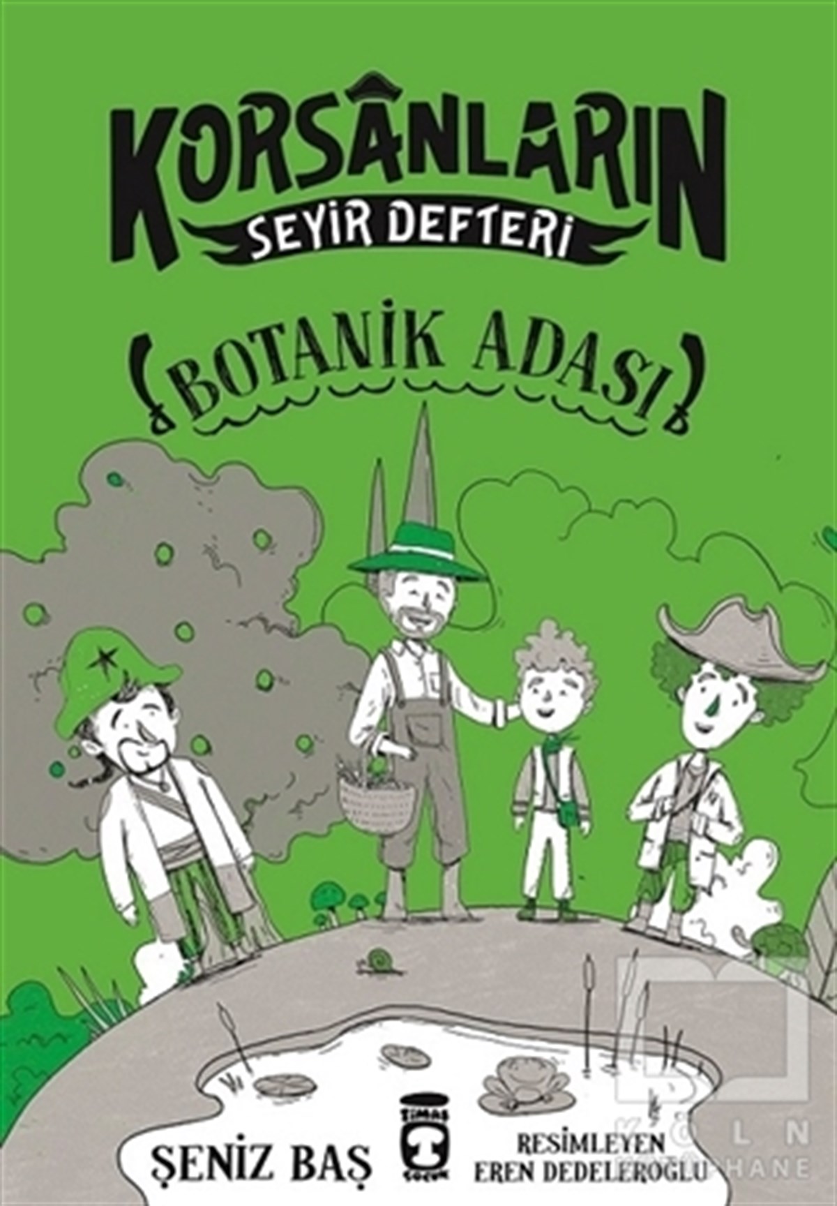 Şeniz BaşÇocuk Hikaye KitaplarıBotanik Adası - Korsanların Seyir Defteri