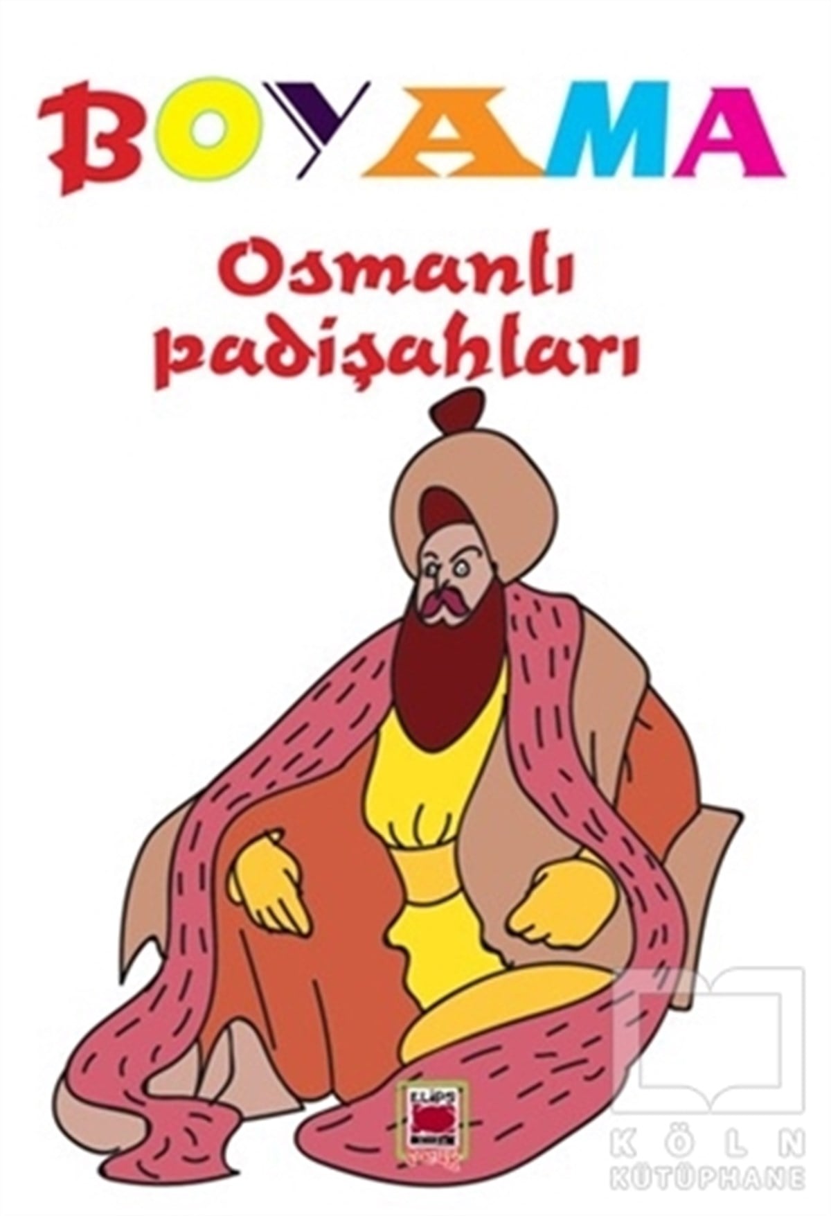 KolektifBoyama KitaplarıBoyama Osmanlı Padişahları