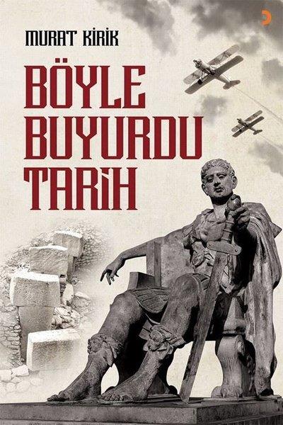 Ali Murat KırıkTürk Tarihi Araştırmaları KitaplarıBöyle Buyurdu Tarih