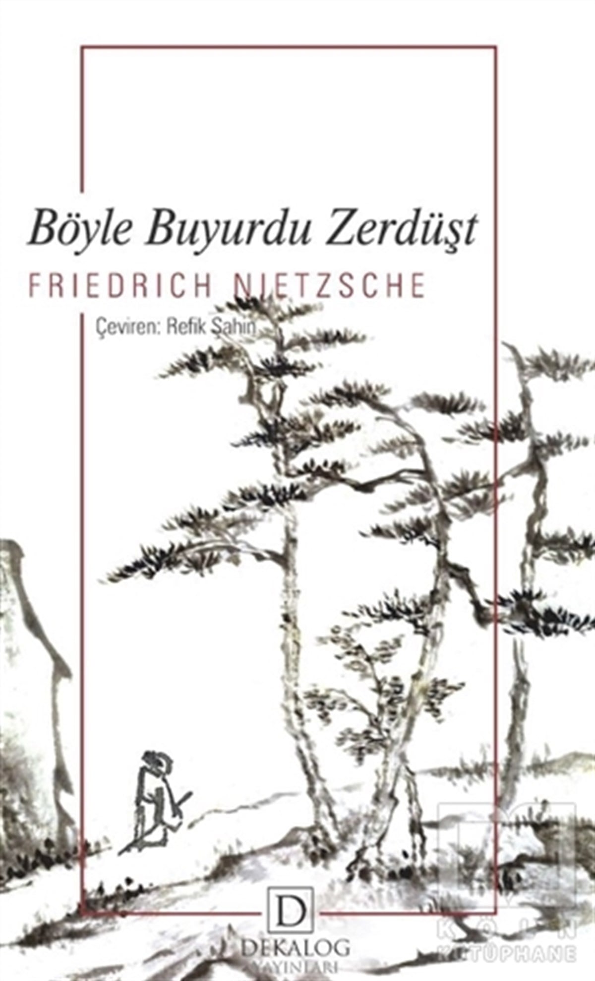 Friedrich Wilhelm NietzscheGenel Felsefe KitaplarıBöyle Buyurdu Zerdüşt
