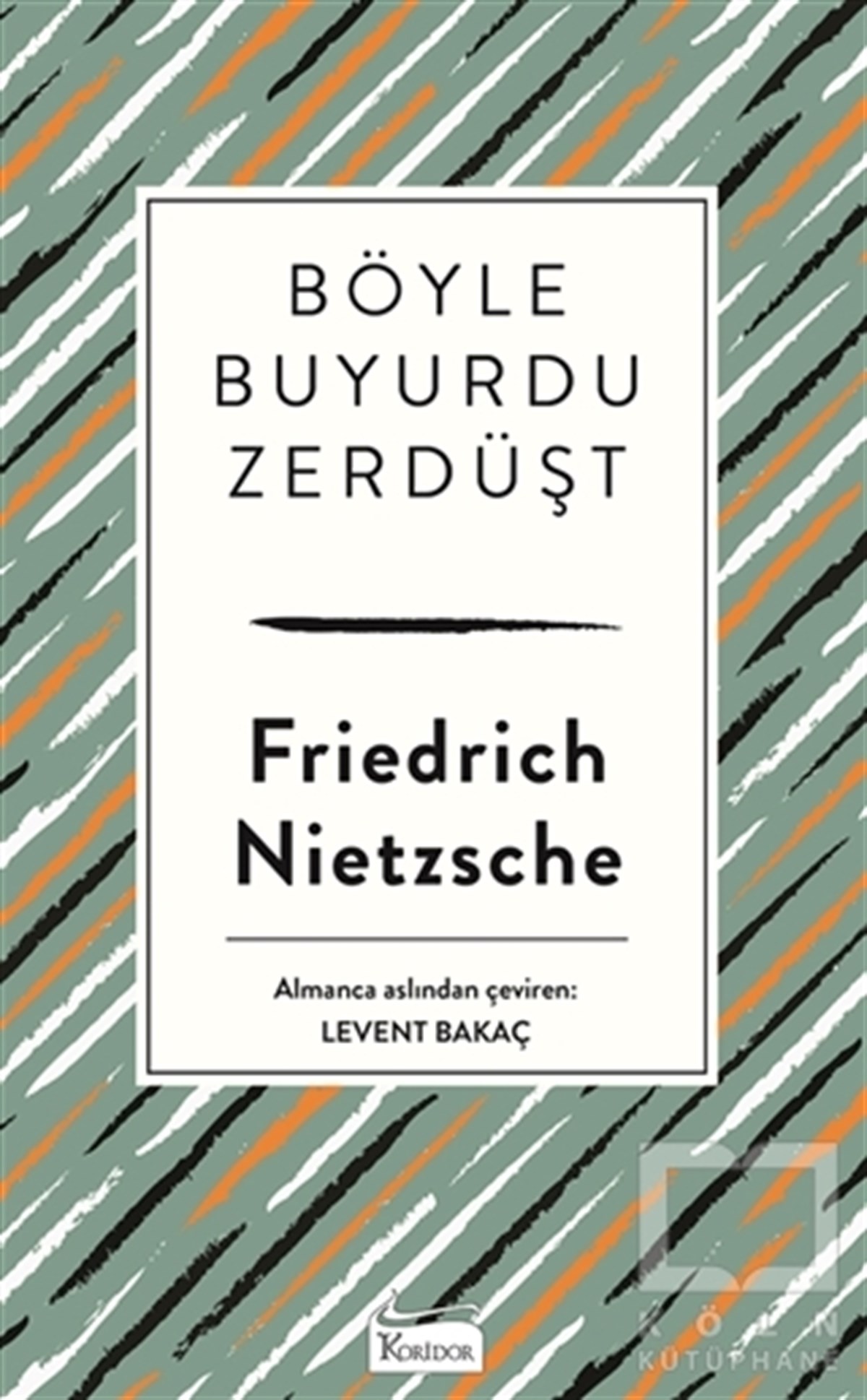 Friedrich Wilhelm NietzscheKlasiklerBöyle Buyurdu Zerdüşt