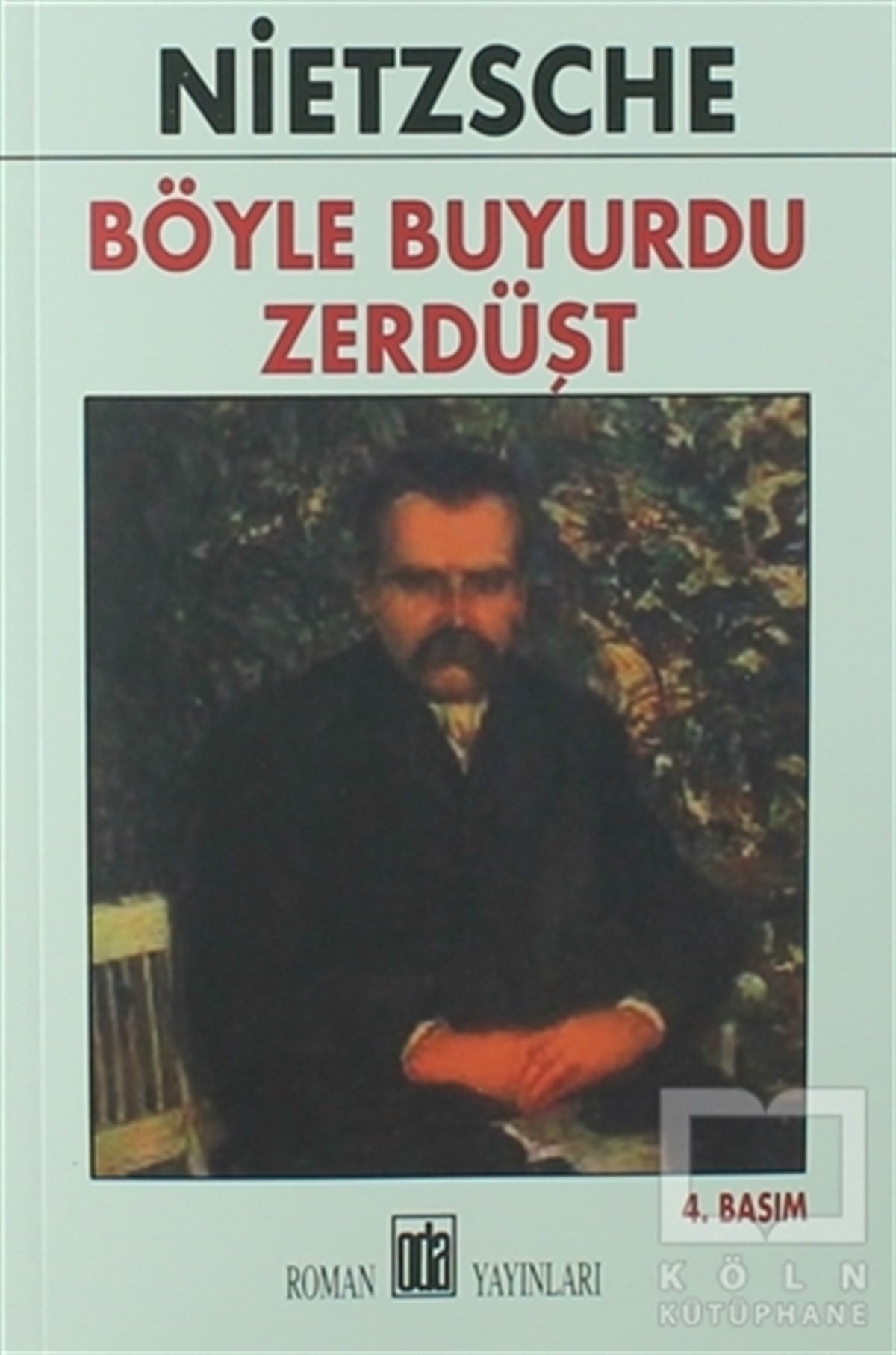 Friedrich Wilhelm NietzscheFelsefi AkımlarBöyle Buyurdu Zerdüşt