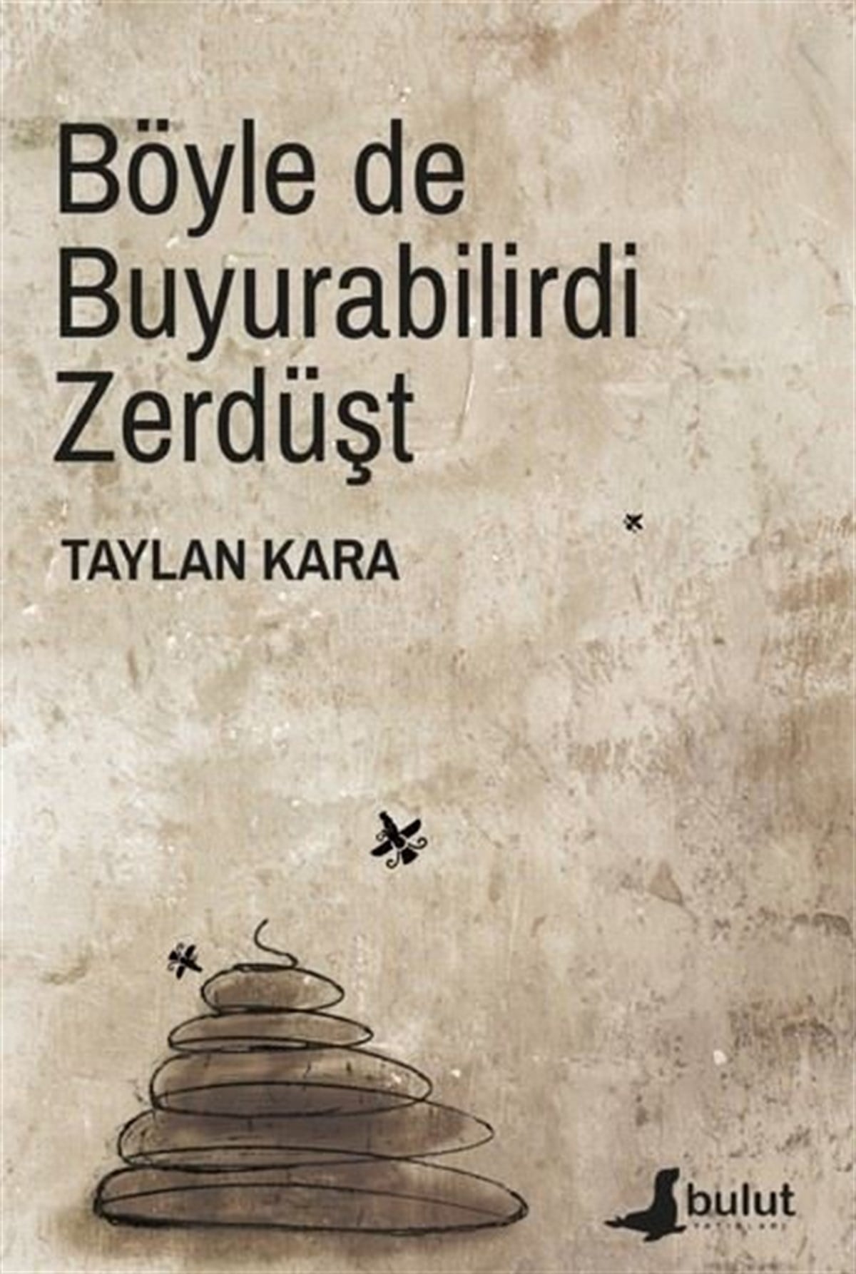 Taylan KaraDeneme KitaplarıBöyle de Buyurabilirdi Zerdüşt