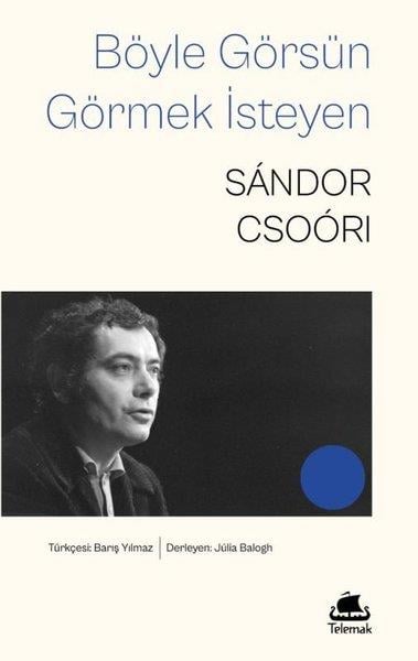 Sandor CsooriFelsefe BilimiBöyle Görsün Görmek İsteyen