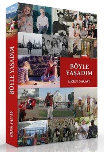 Eren SagayTarihi Biyografi ve Otobiyografi KitaplarıBöyle Yaşadım