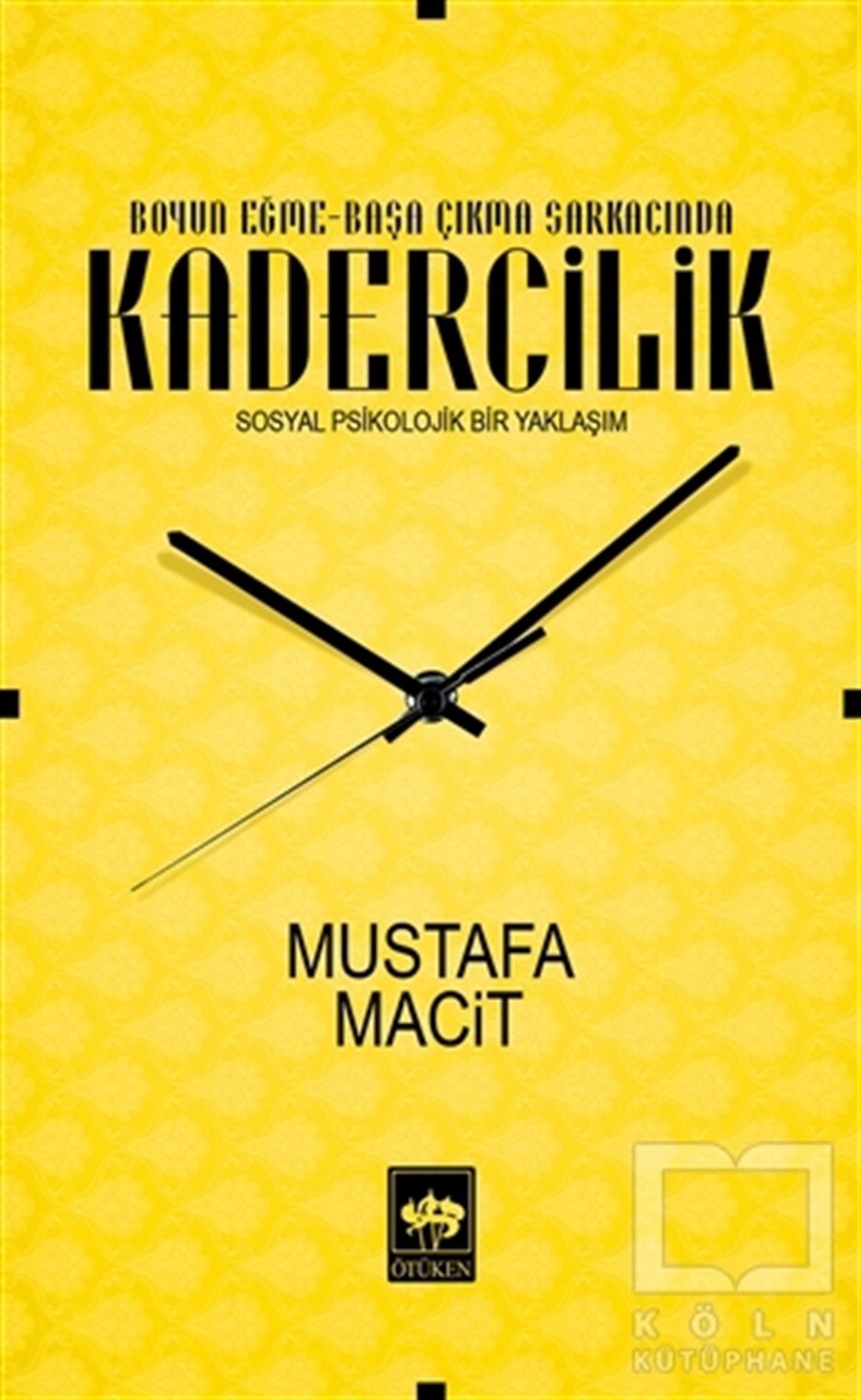 Mustafa MacitDiğerBoyun Eğme-Başa Çıkma Sarkacında Kadercilik