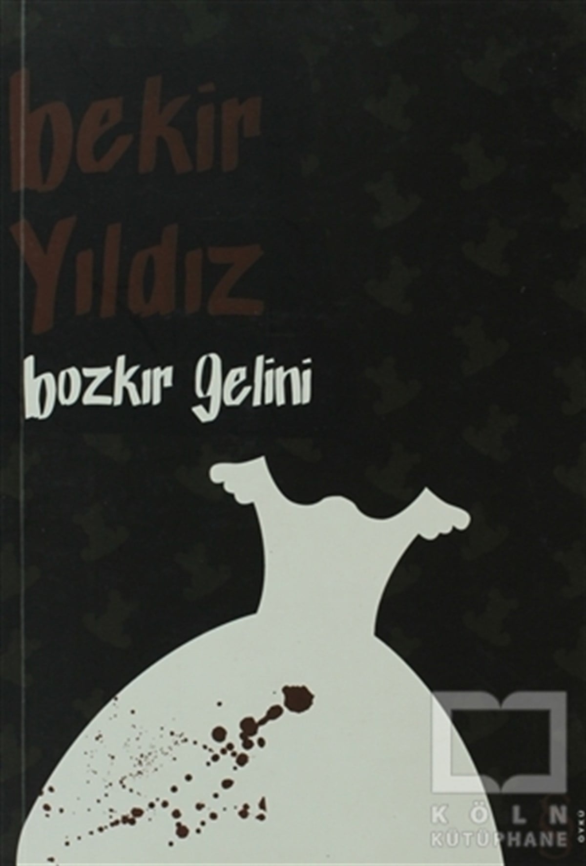 Bekir YıldızÖyküBozkır Gelini