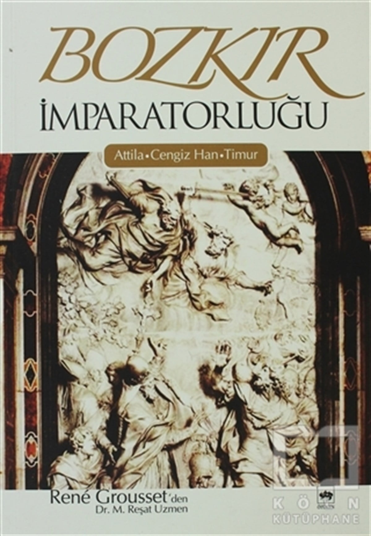 Rene GroussetOsmanlı TarihiBozkır İmparatorluğu