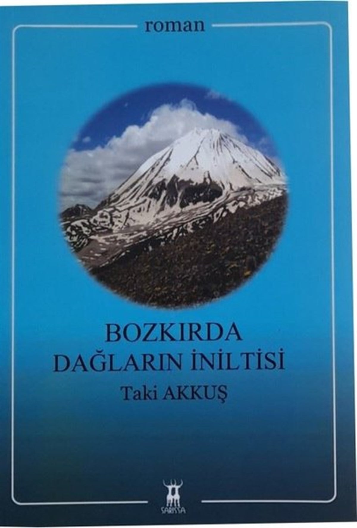 Taki AkkuşTürkiye RomanBozkırda Dağların İniltisi