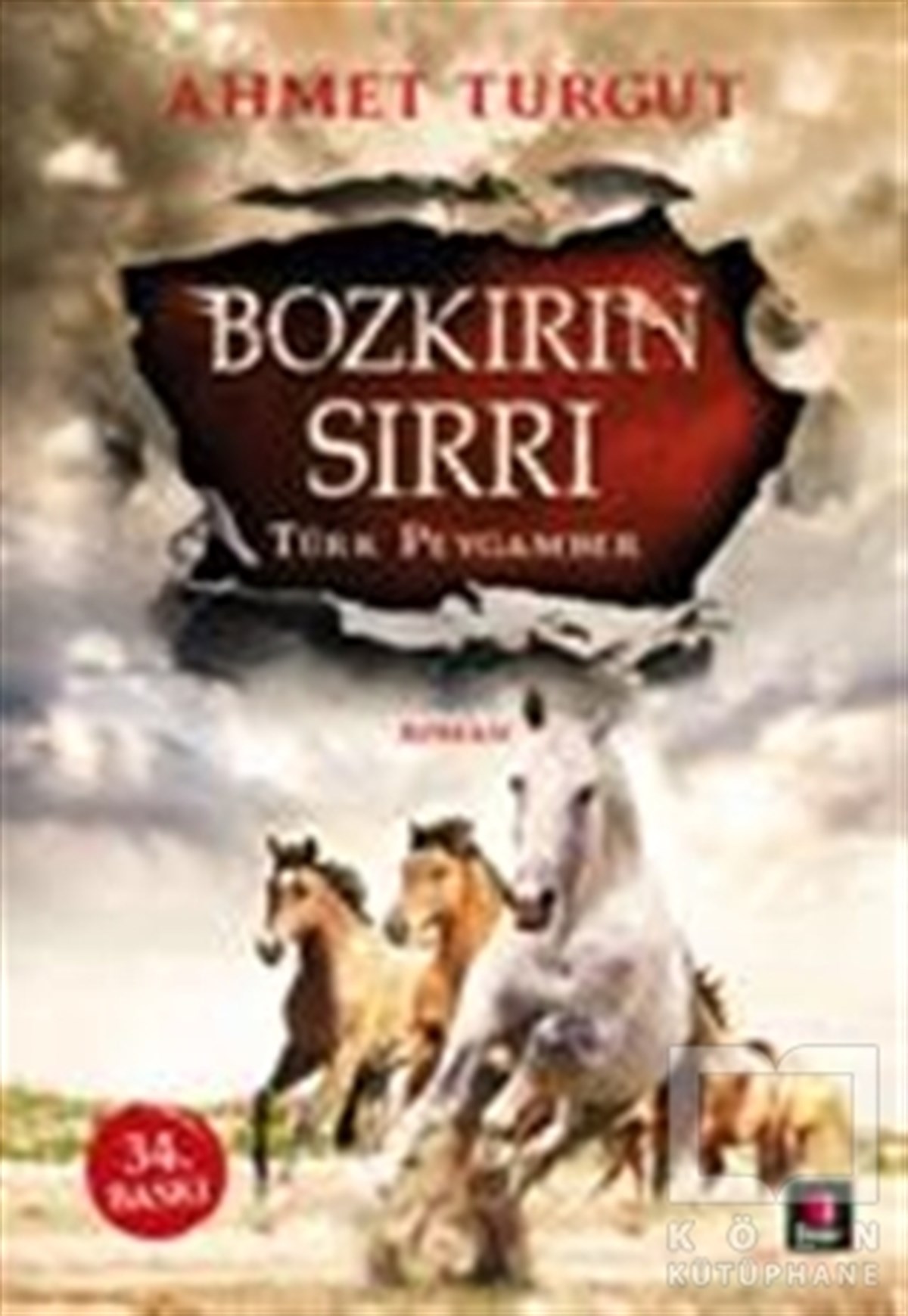 Ahmet TurgutTarihsel RomanlarBozkırın Sırrı : Türk Peygamber