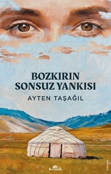 Ayten TaşağılTürk RomaniBozkırın Sonsuz Yankısı