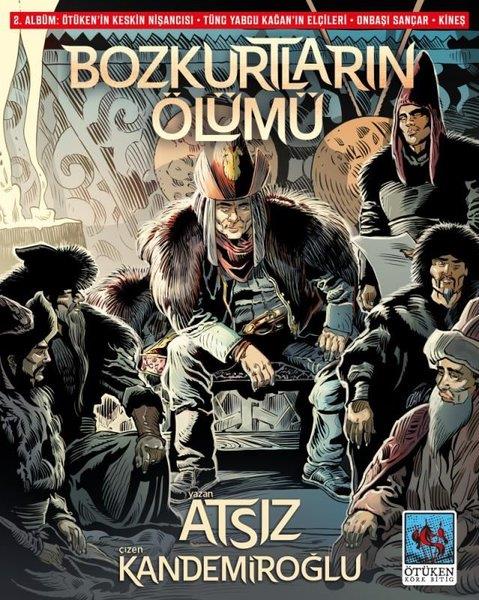 Hüseyin Nihal AtsızÇizgi RomanlarBozkurtların Ölümü - 2. Albüm : Ötüken'in Keskin Nişancısı - Tüng Yabgu Kağan'ın Elçileri - Onbaşı Sancar