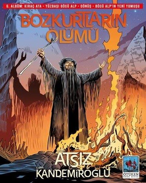 Hüseyin Nihal AtsızÇizgi RomanlarBozkurtların Ölümü - 6. Albüm: Kıraç Ata - Yüzbaşı Böcü Alp - Dönüş - Böcü Alp'in Yeni Yumuşu