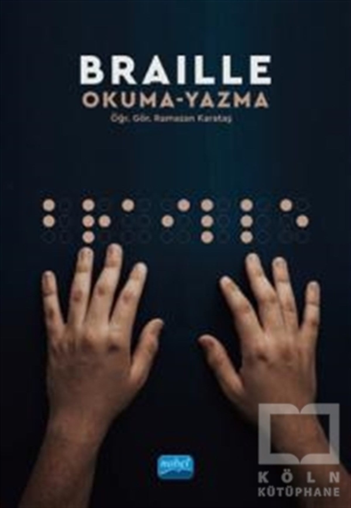 Ramazan KarataşAkademikBraille Okuma Yazma
