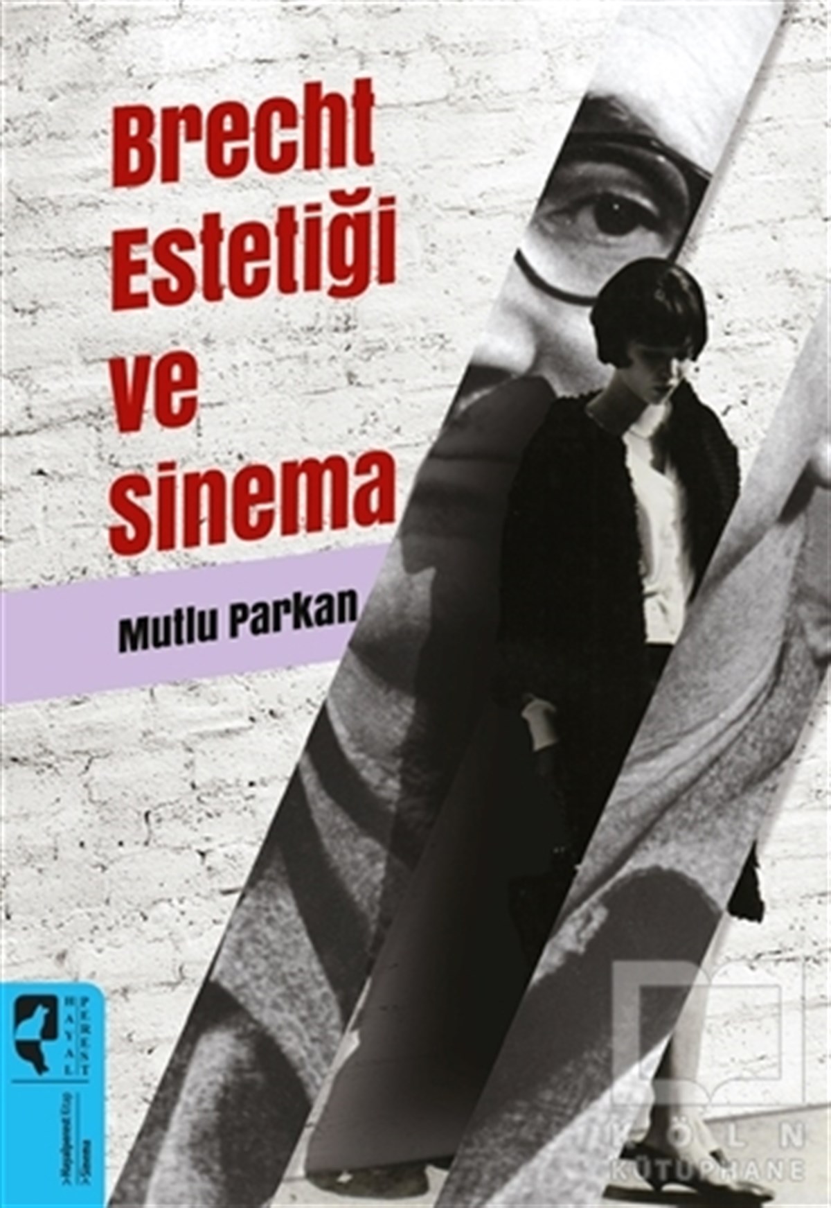 Mutlu ParkanFotoğrafçılık KitaplarıBrecht Estetiği ve Sinema