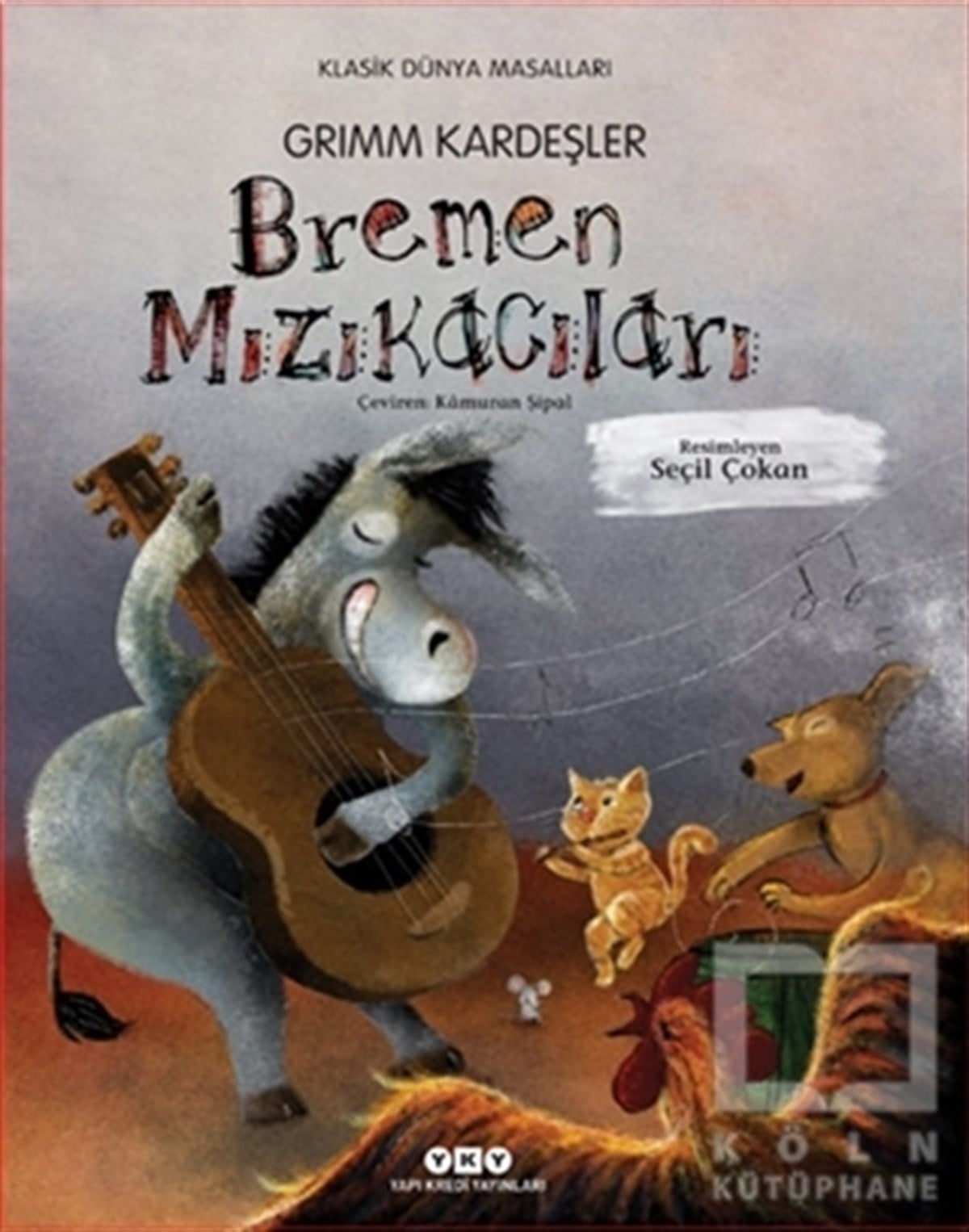Grimm KardeşlerÇocuk RomanlarıBremen Mızıkacıları