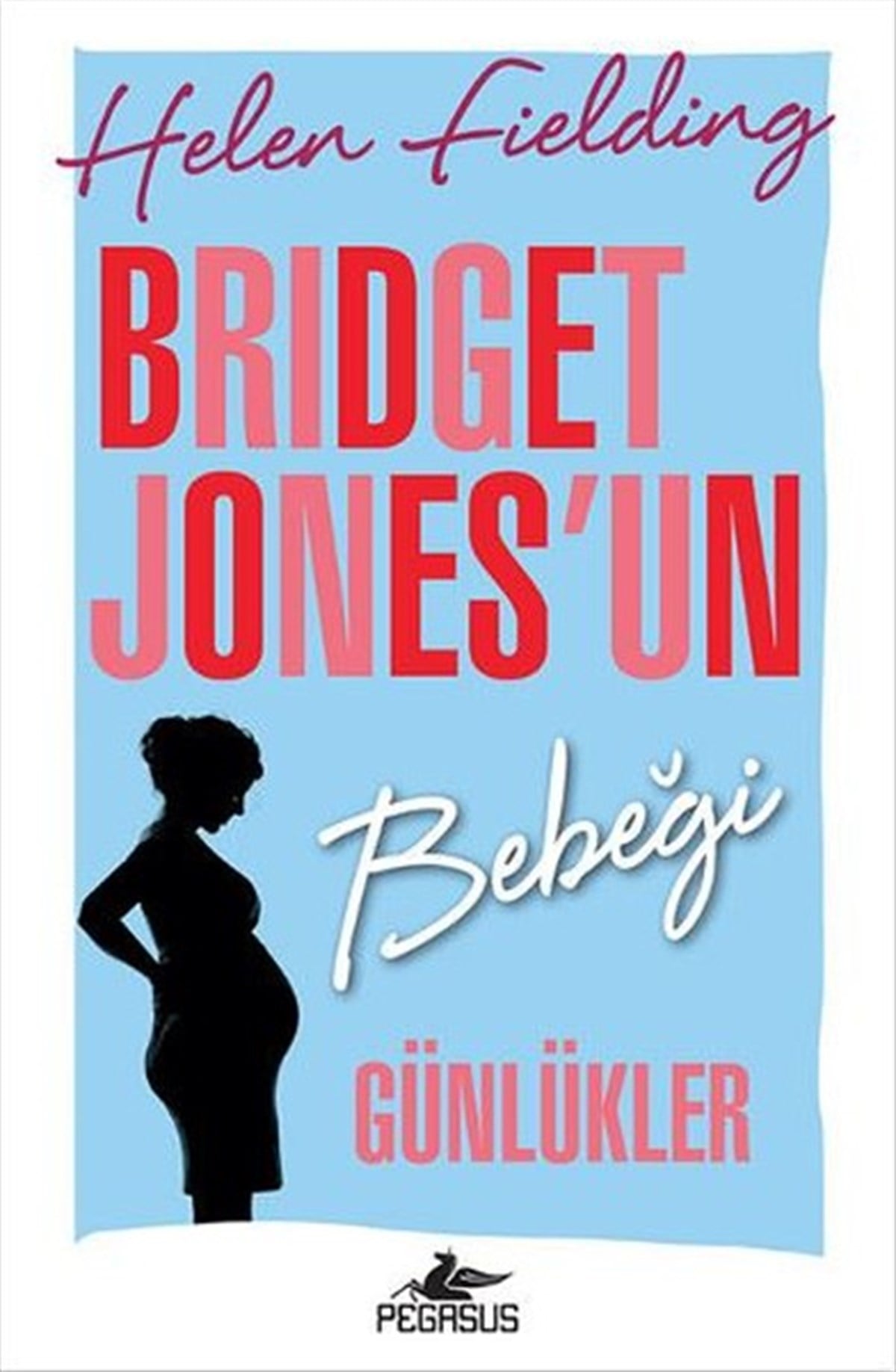 Solina SilahlıAşk Kitapları & Aşk RomanlarıBridget Jones'un Bebeği Günlükler