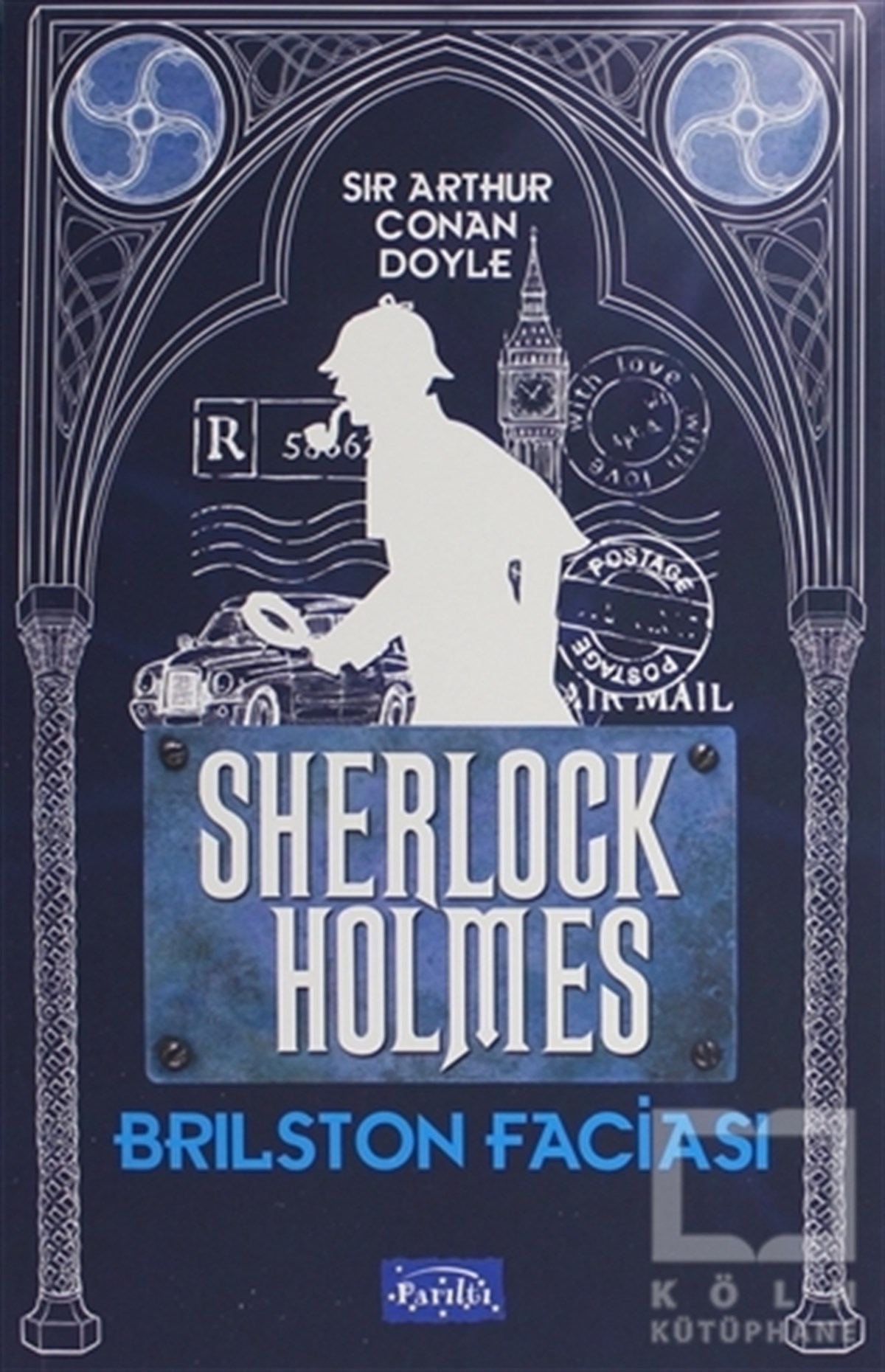 Sir Arthur Conan DoylePolisiye Romanlar & Cinayet RomanlarıBrilston Faciası - Sherlock Holmes