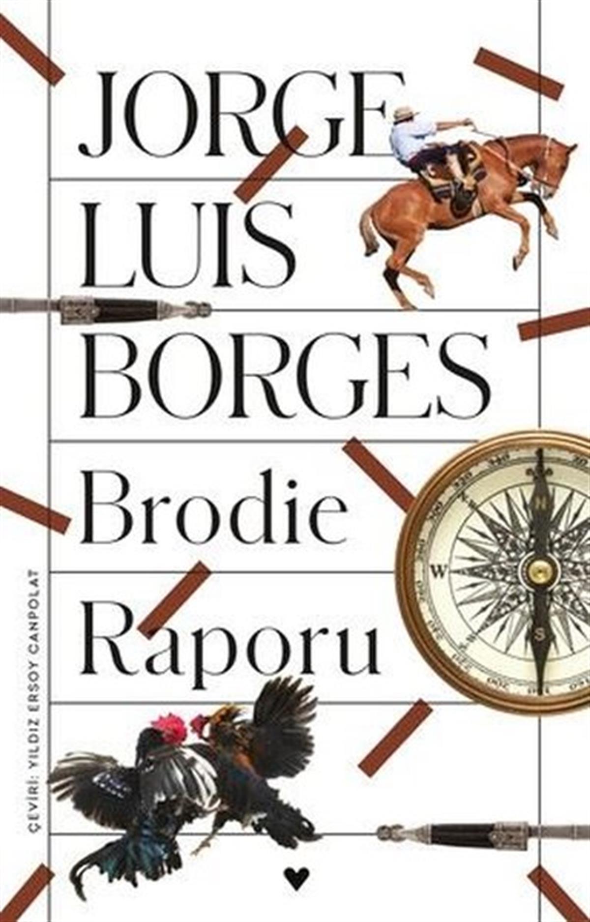 Jorge Luis BorgesDünya RomanBrodie Raporu