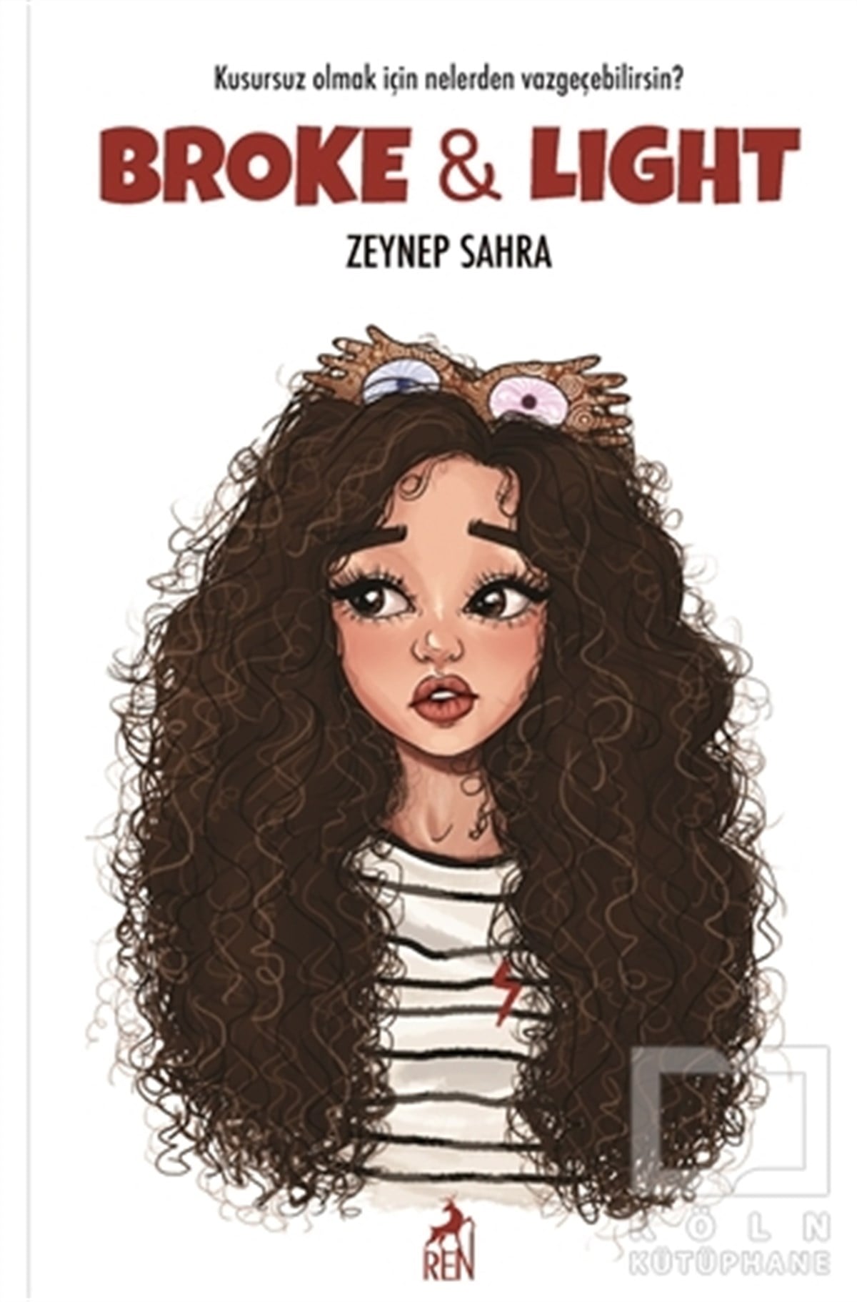 Zeynep SahraRomanBroke and Ligth