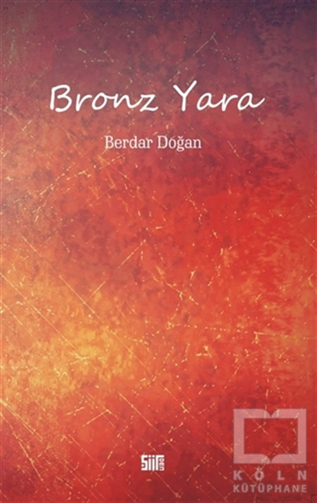 Berdar DoğanŞiirBronz Yara