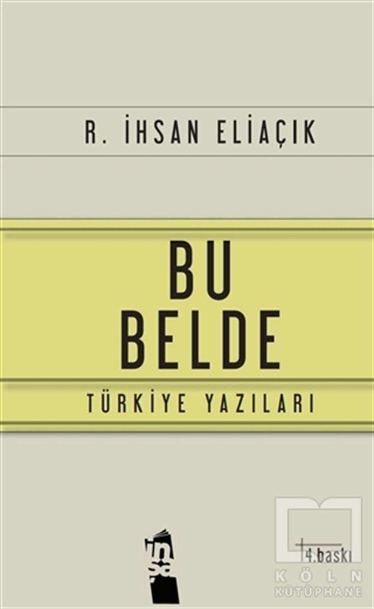Recep İhsan EliaçıkPolitik Akımlar - HareketlerBu Belde