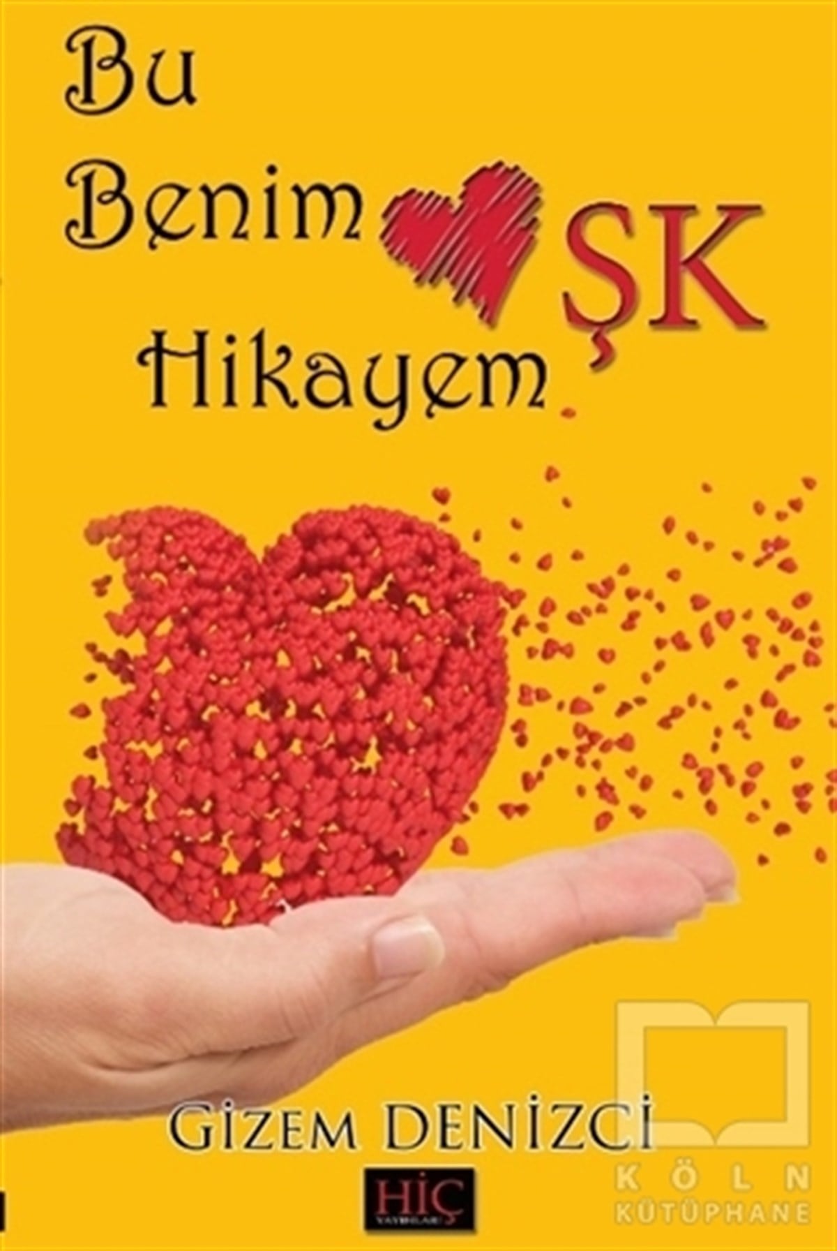 Gizem DenizciÖyküBu Benim Aşk Hikayem