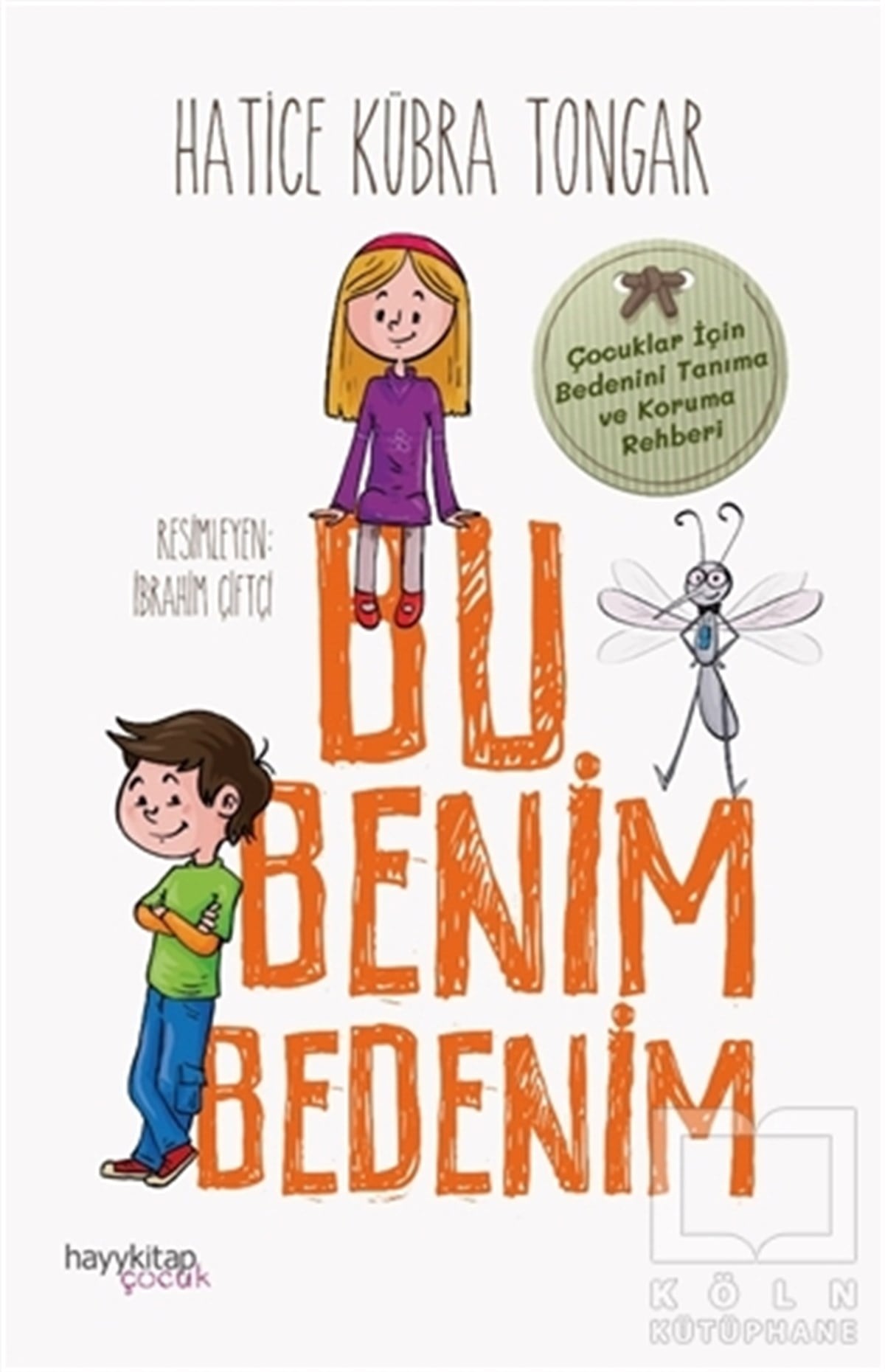 Hatice Kübra TongarReferans Çocuk KitaplarıBu Benim Bedenim